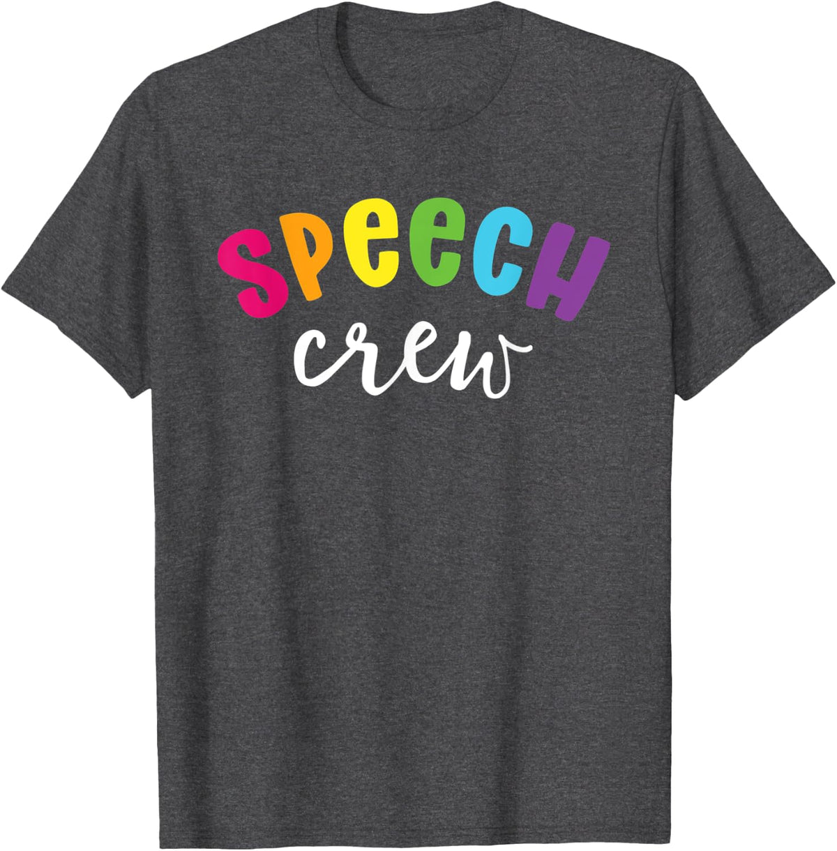 Speech Crew Langauge Therapy Pathologist SLP Gift T-Shirt - Dark Heather Grey