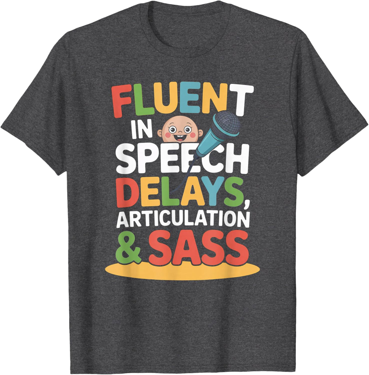 Funny Speech Language Pathologist Therapy SLP Delays T-Shirt - Dark Heather Grey