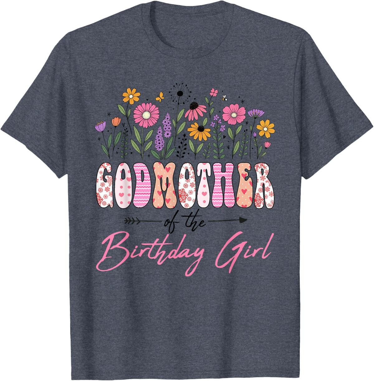Godmother of The Birthday Girl Wildflower Daisy Lover T-Shirt - Heather Blue