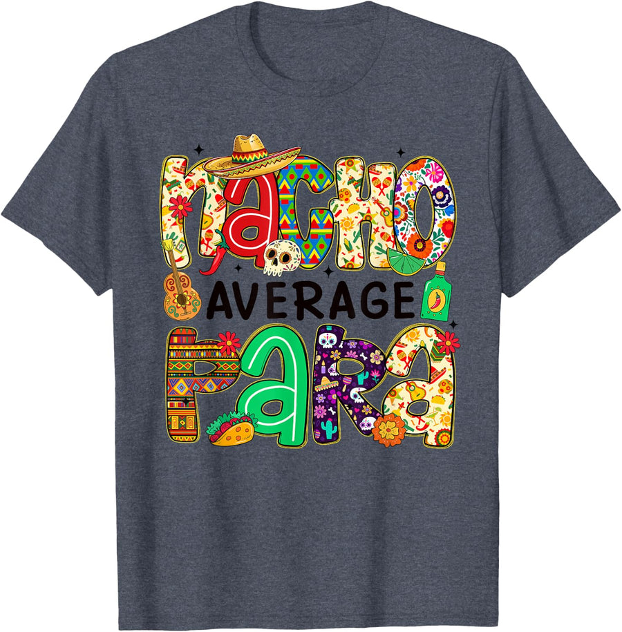 Nacho Average para Cinco De Mayo Fiesta Mexican Party T-Shirt - Heather Blue