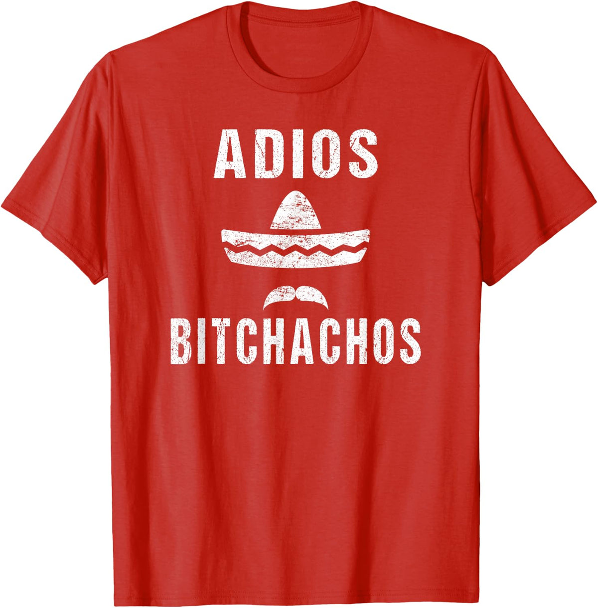 Adios Bitchachos Funny Cinco De Mayo Mexican T-Shirt - Red