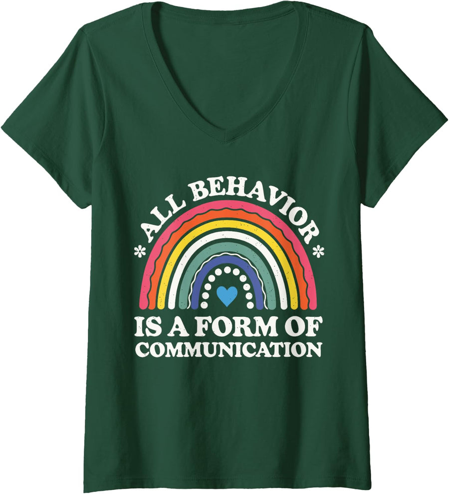 Womens All Behavior Is A Form Of Communication, Special Ed Teacher V-Neck T-Shirt - Dark Green