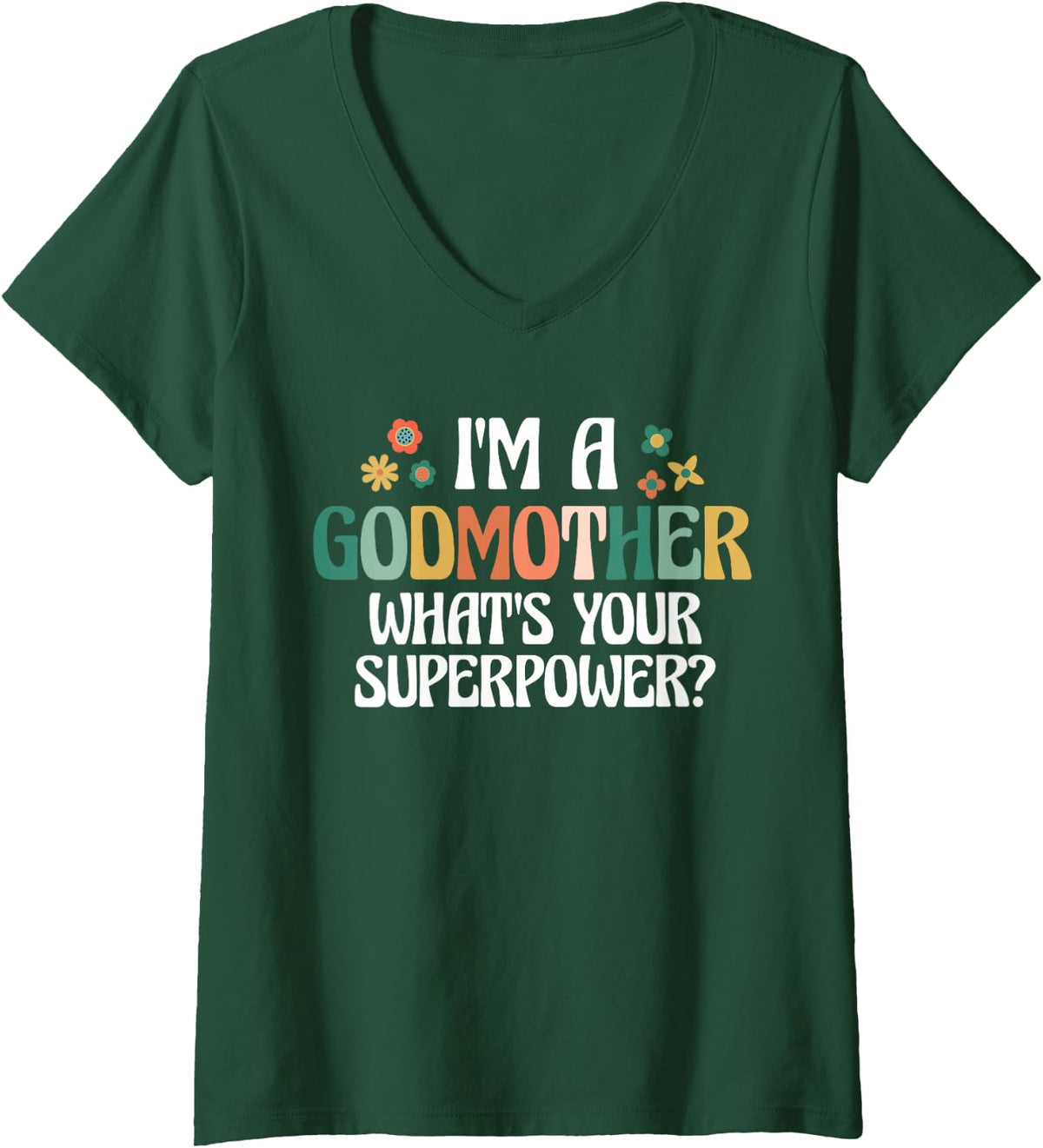 Women's I'm A Godmother What's Your Superpower? Godchild Retro V-Neck T-Shirt - Dark Green