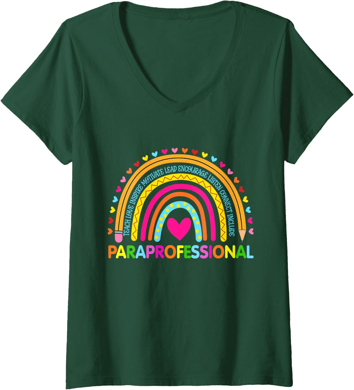 Women's Rainbow Teach Love Inspire Paraprofessional Back to School V-Neck T-Shirt - Dark Green