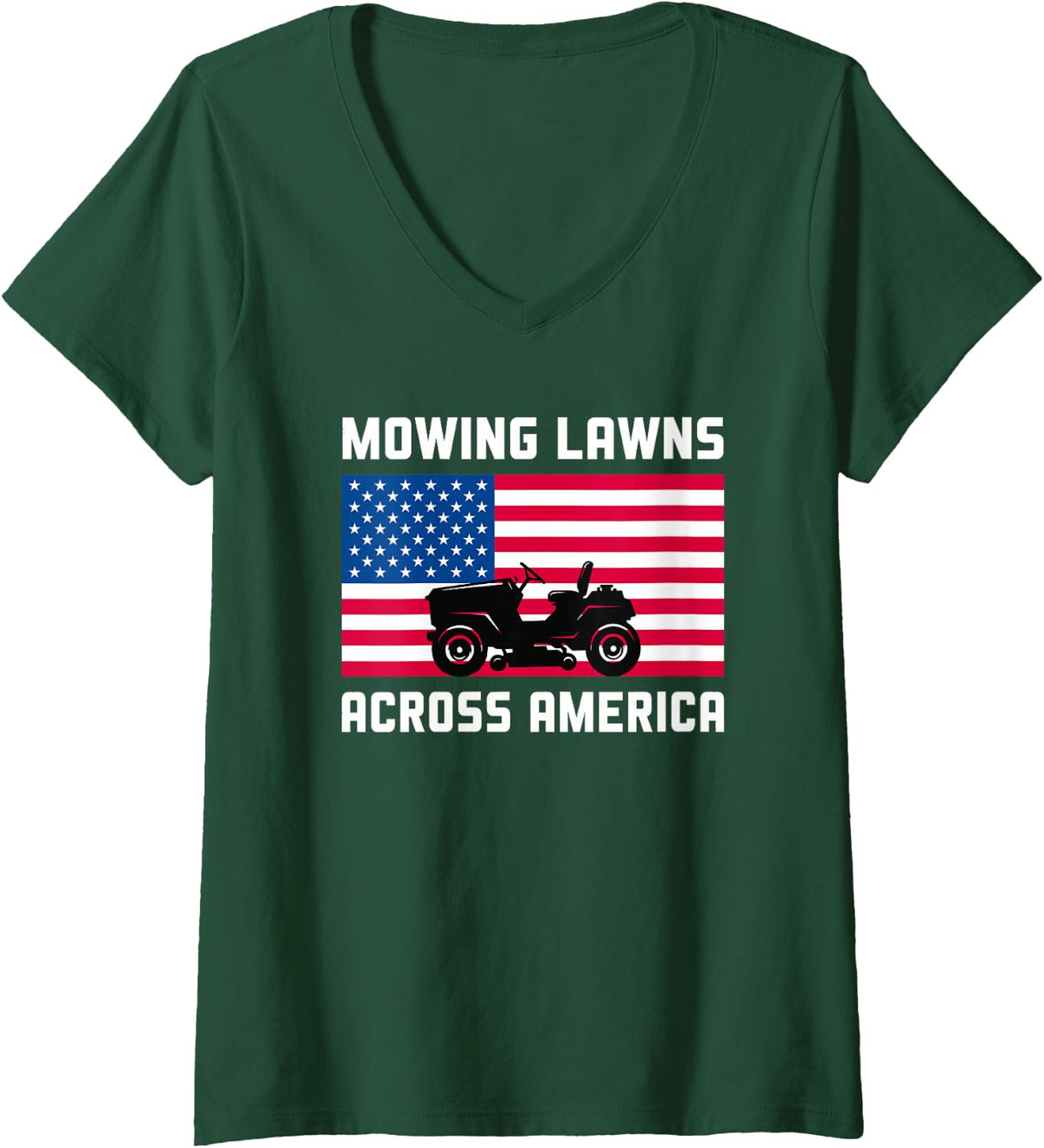 Women's Mowing Lawns Across America Patriotic USA Flag Riding Mower V-Neck T-Shirt - Dark Green