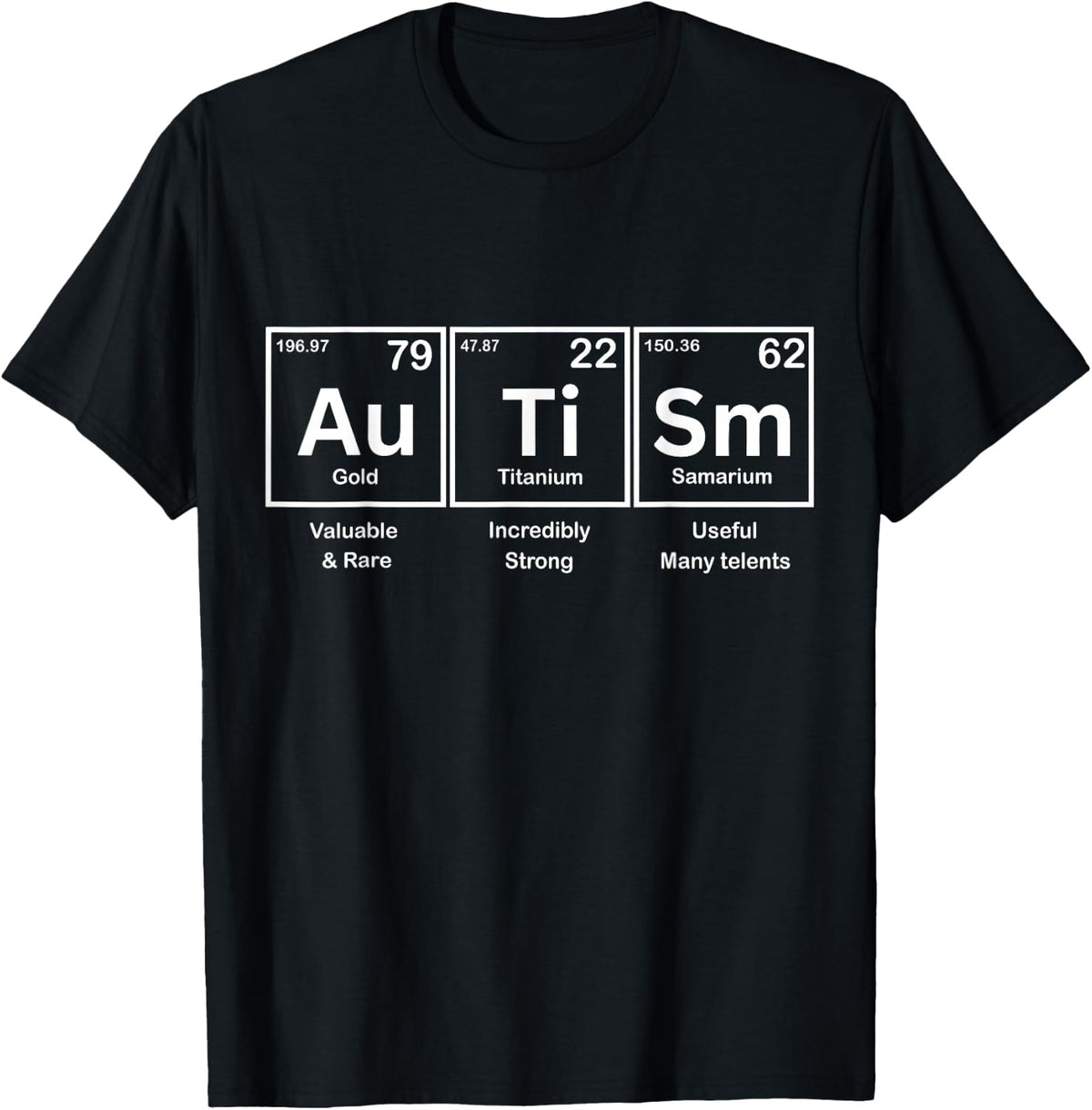 Periodic Table Rare Strong Many Talents Autism Awareness T-Shirt - Black