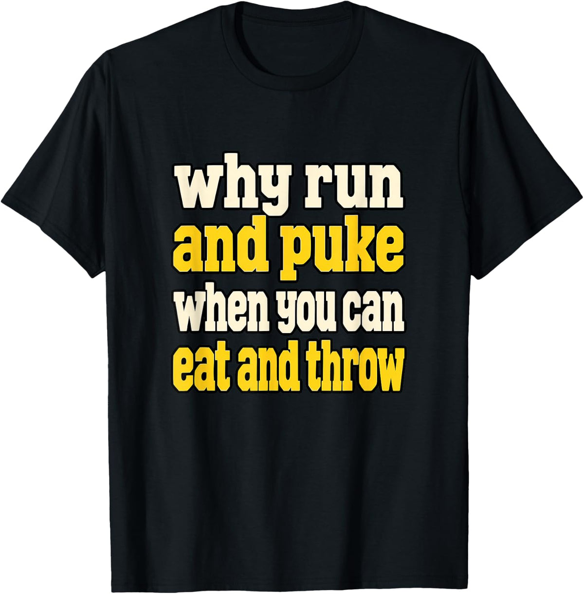 Track and Field Throwing Athletic Humor Why Run T-Shirt - Black