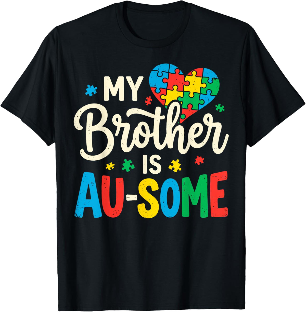 Autism Awareness My Brother is Au-Some Awesome Support Tee T-Shirt - Black