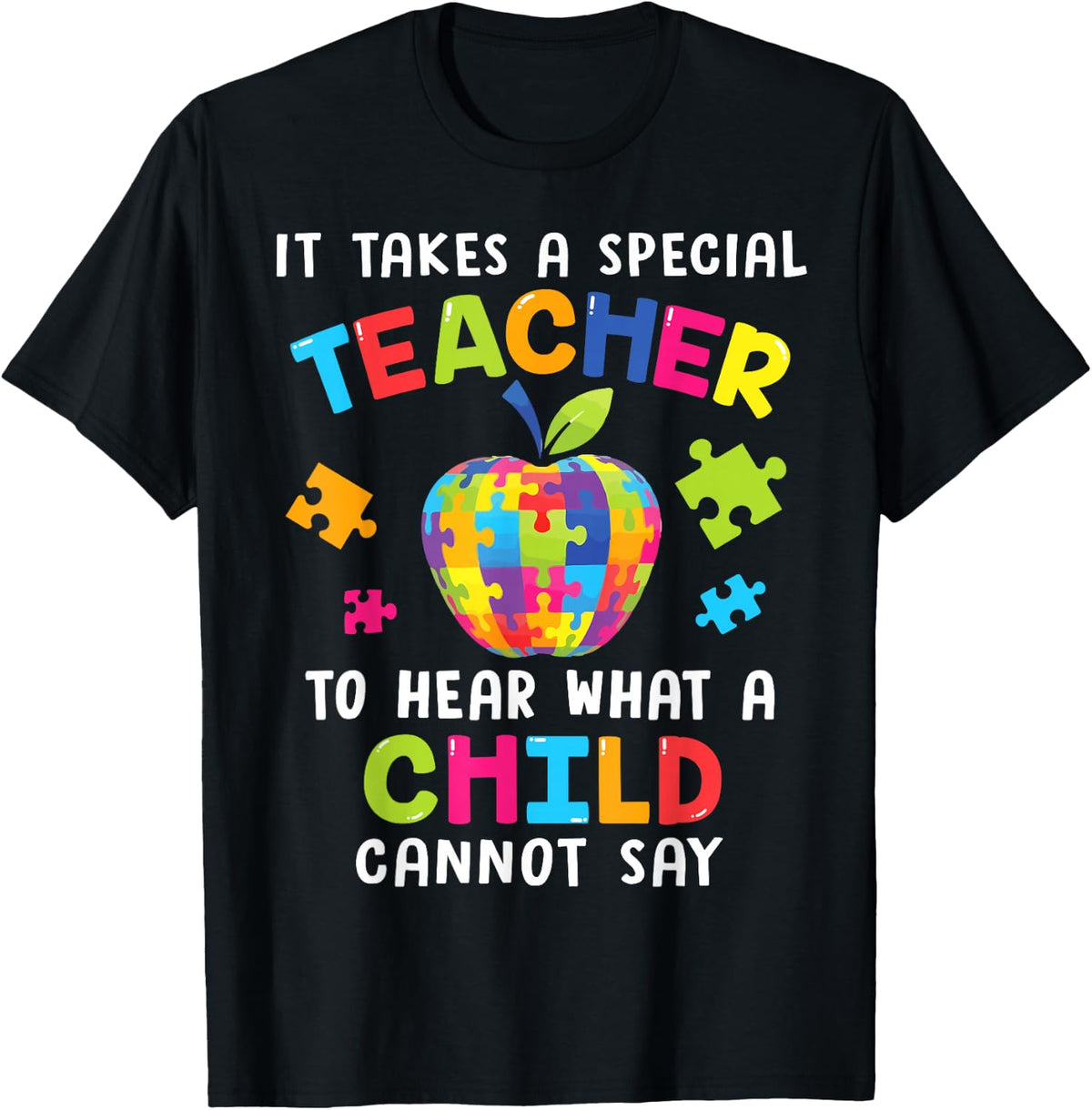 It Take A Special Teacher To Hear What A Child Can Not Say T-Shirt - Black
