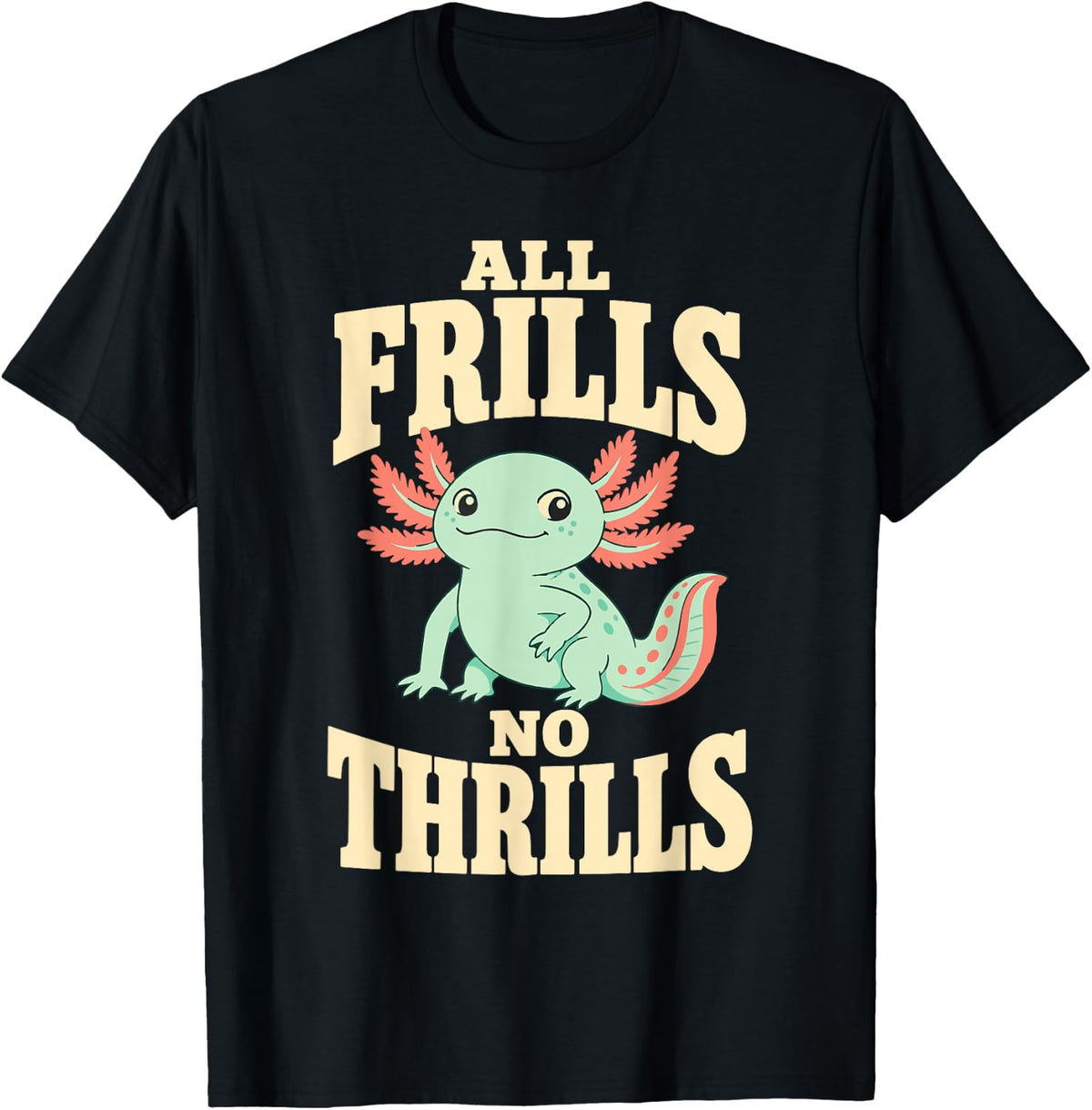 All Frills No Thrills Axolotl T-Shirt - Black