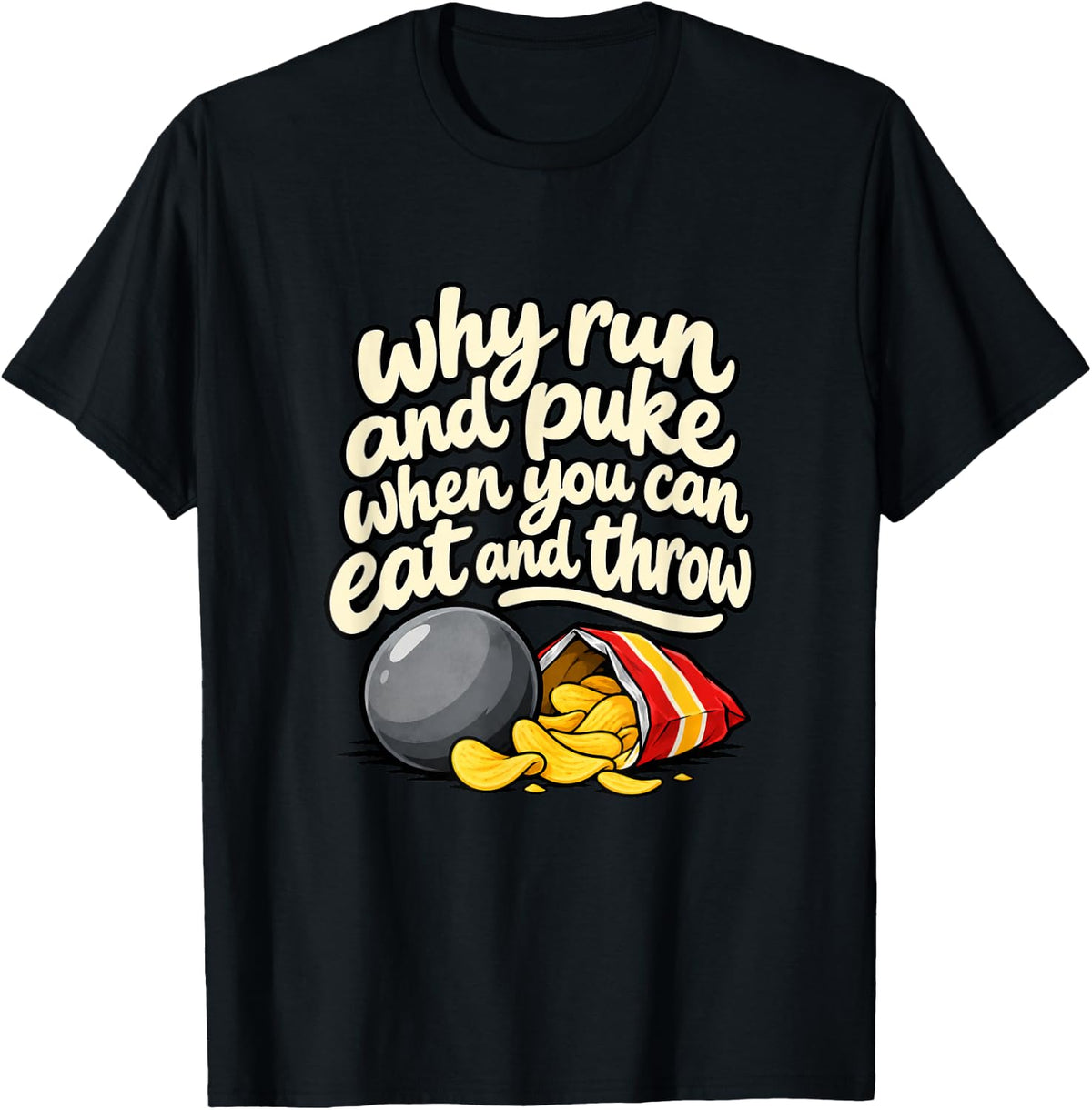 Track and Field Shot Put Why Run When You Can Throw T-Shirt - Black