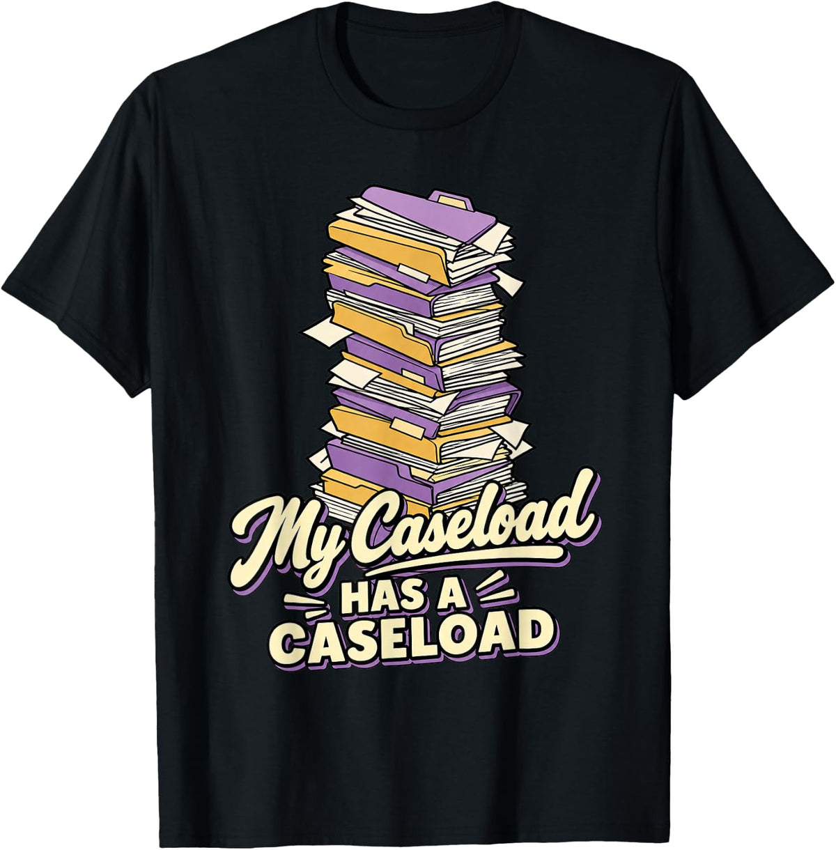 Speech Therapy My Caseload Has A Caseload SLP Therapist T-Shirt - Black