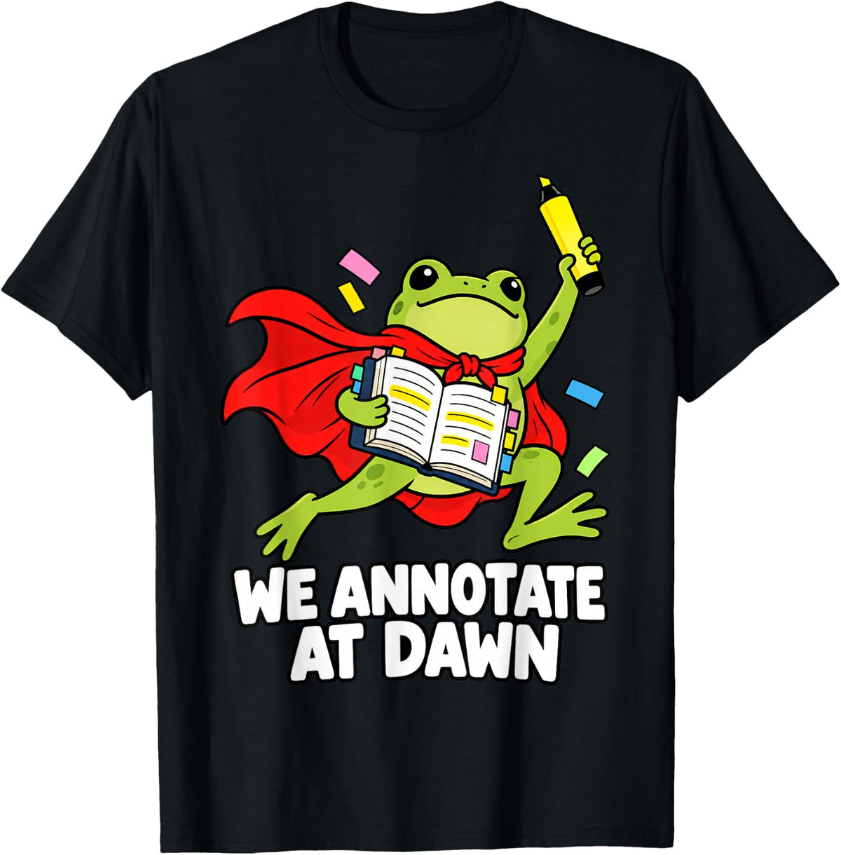 We Annotate At Dawn Funny Frog English Teacher Men Women T-Shirt - Black
