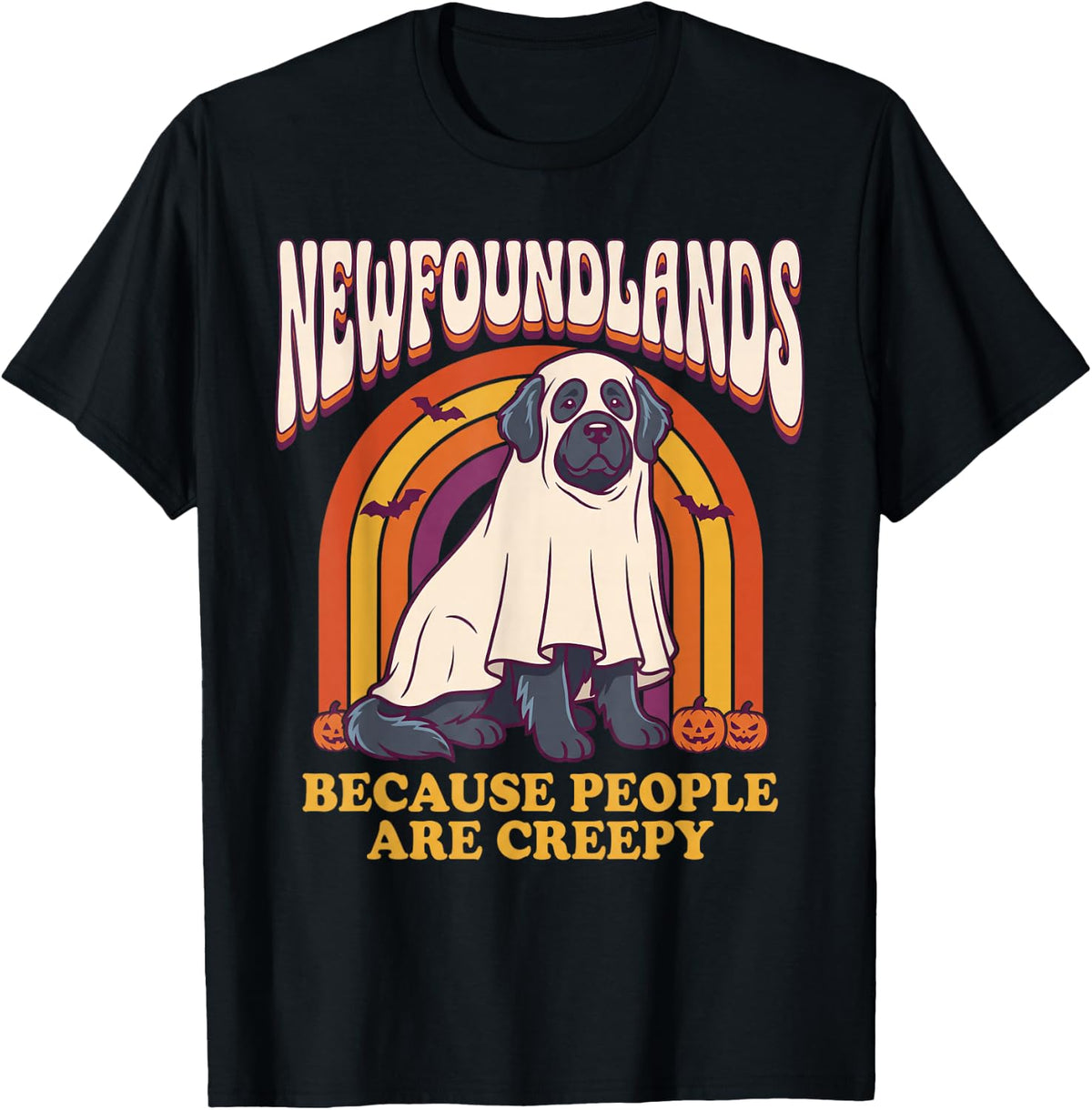 Newfoundlands Because People are Creepy Fun T-Shirt - Black