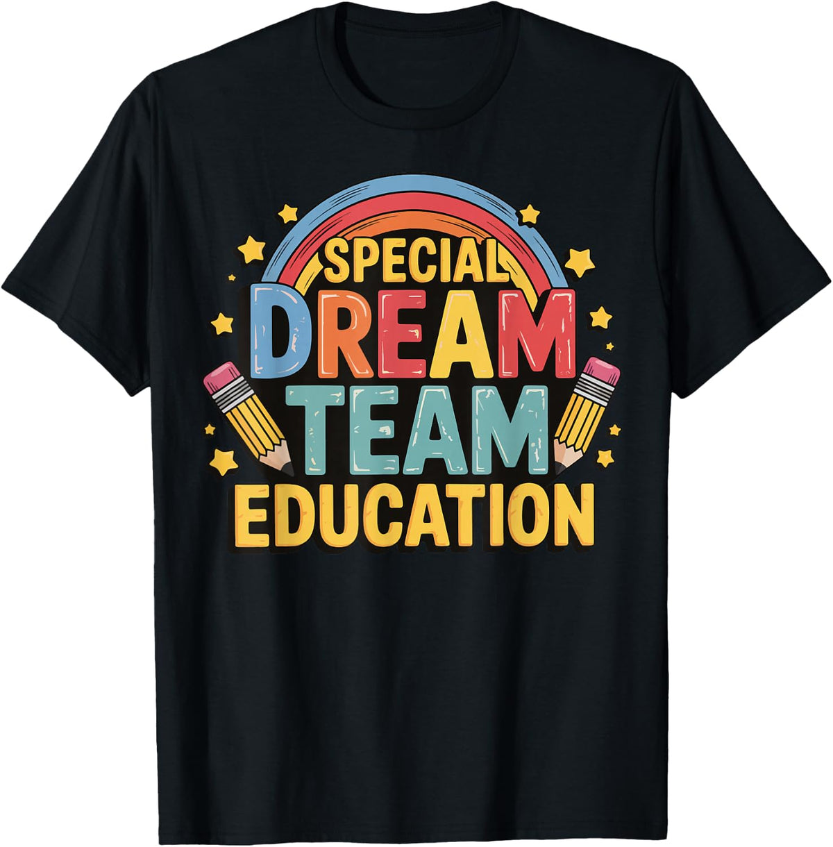 Special Education Dream Team T-Shirt for SPED Teachers and Paraprofessionals Tees - Black