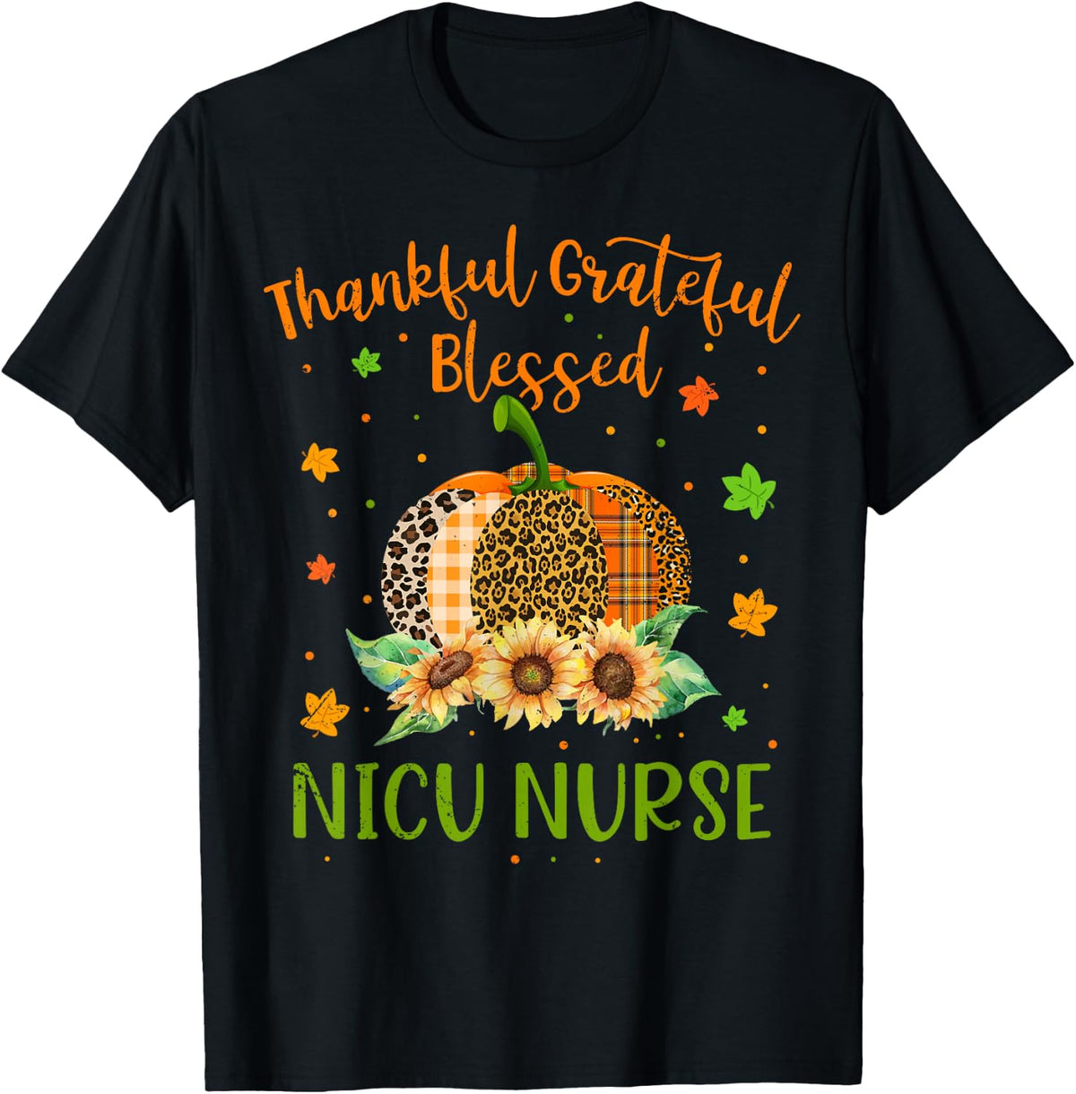 Thankful NICU Nurse Pumpkin Sunflower Thanksgiving T-Shirt - Black