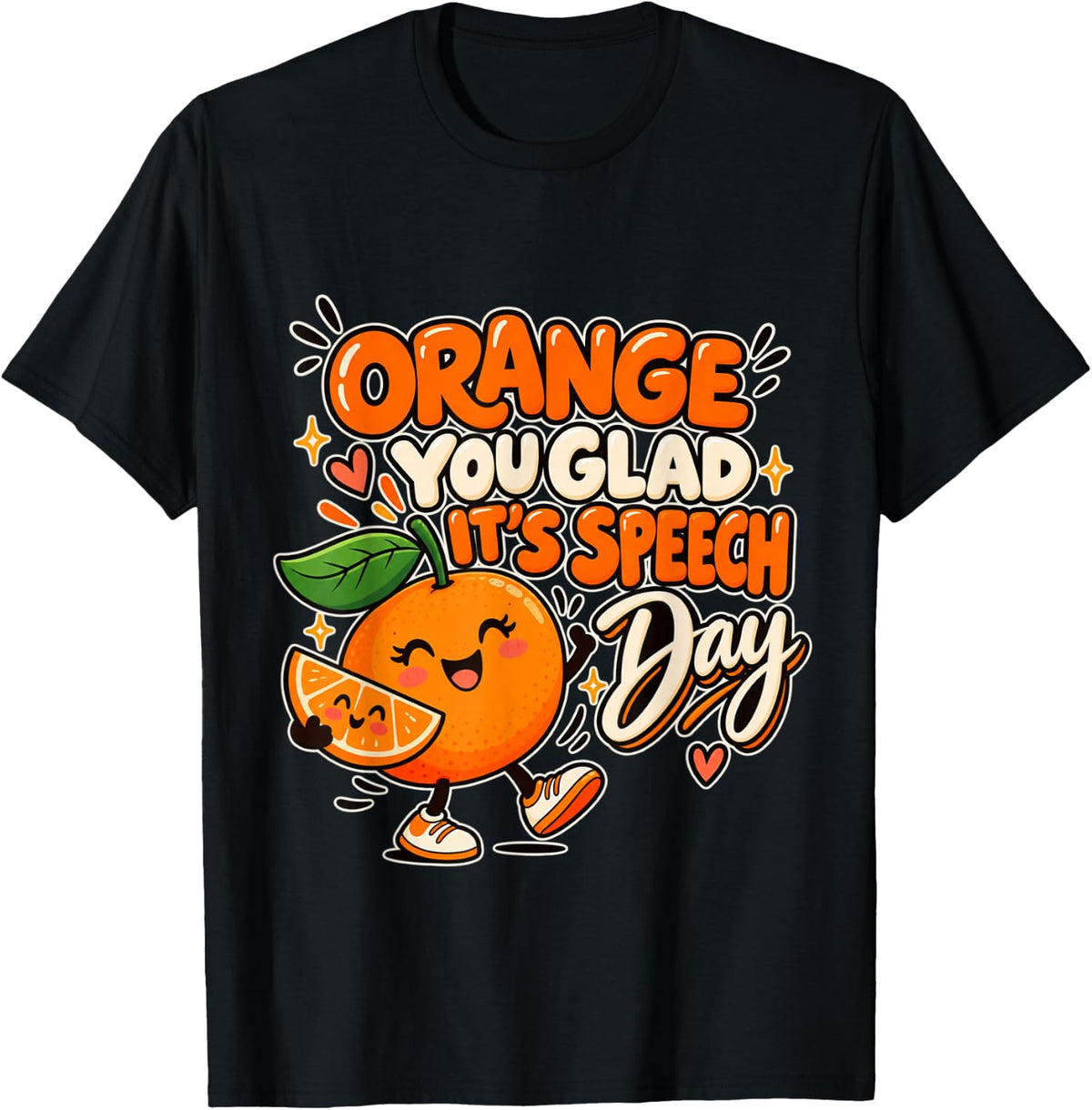 Orange You Glad It's Speech Day Speech Language Pathologist T-Shirt - Black
