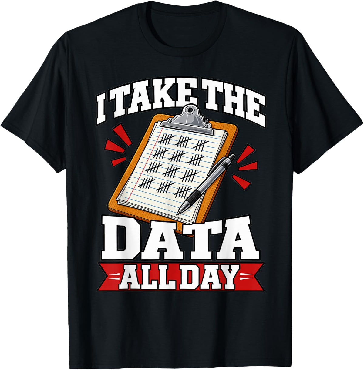 Paraeducator I Take The Data All Day Clipboard Aide Fans T-Shirt - Black