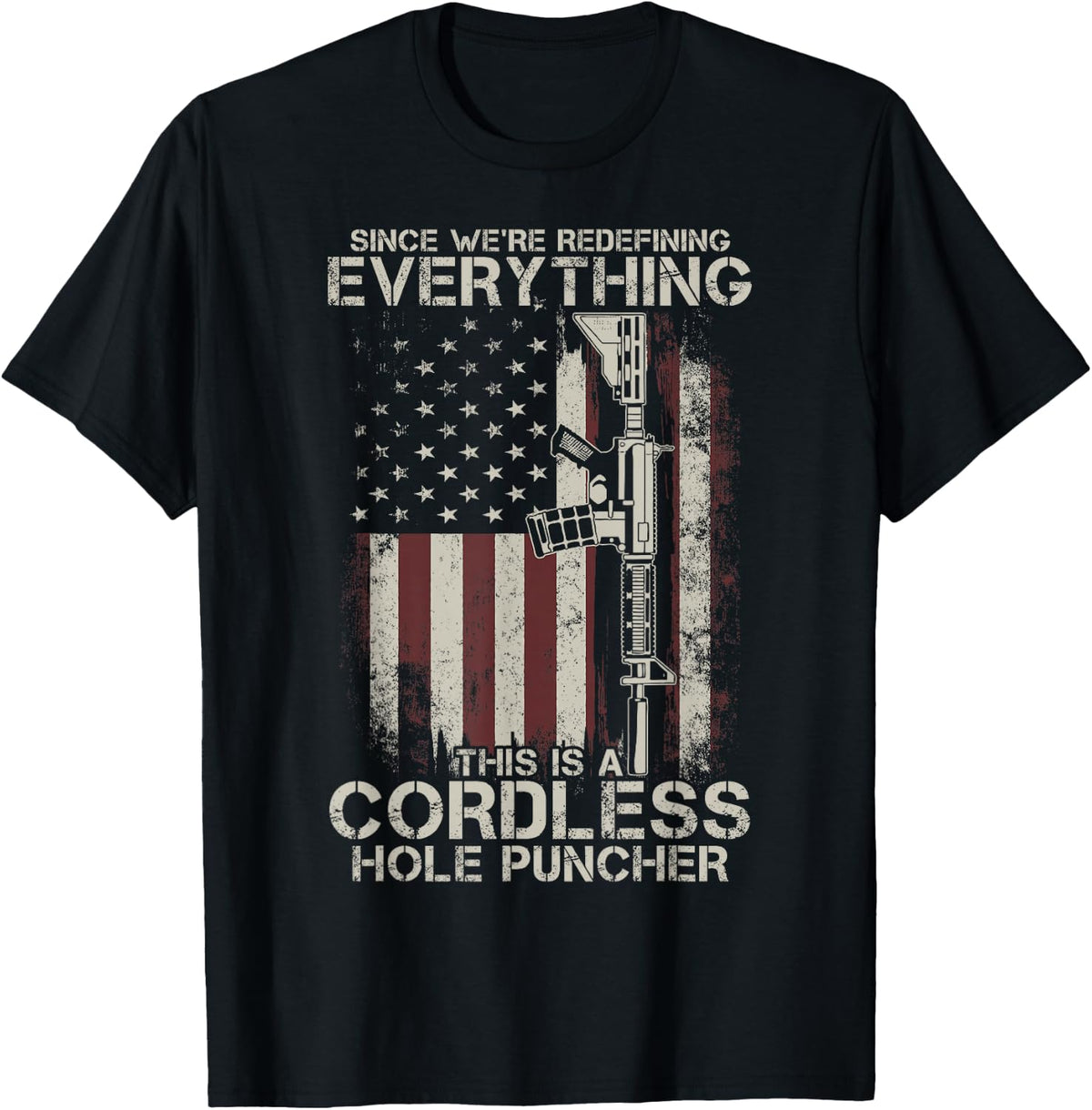 Proud American Flag Veteran Gun Rights TLT Cordless Hole Puncher AR-15 Gun T-Shirt - Black