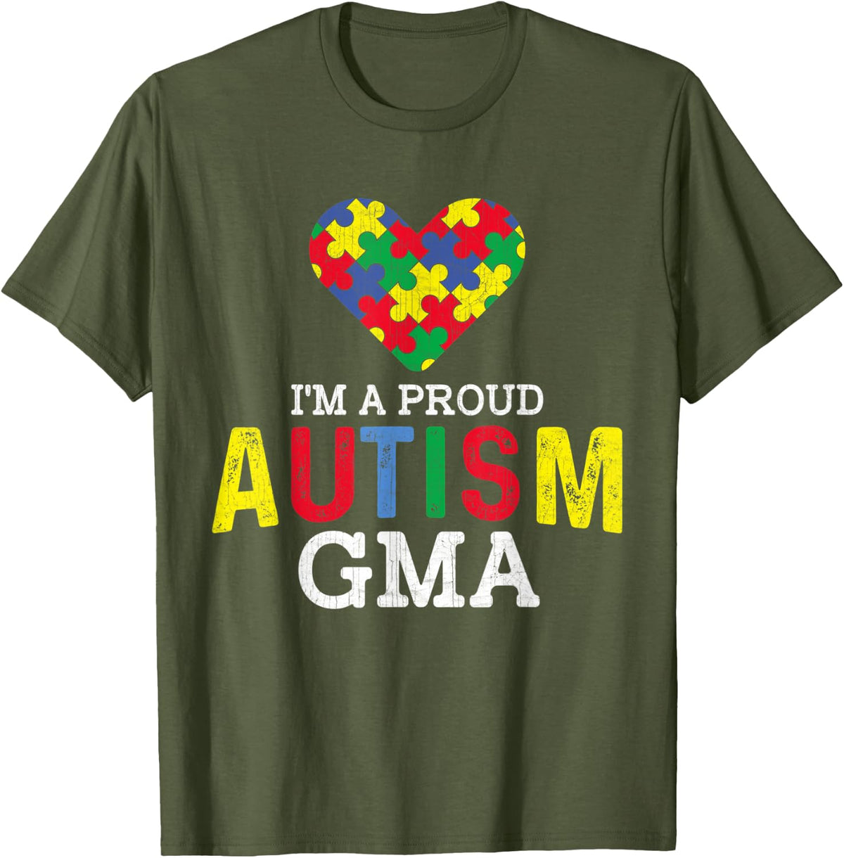 I'm a Proud Autism Gma Autism Awareness Family T-Shirt - Olive Green