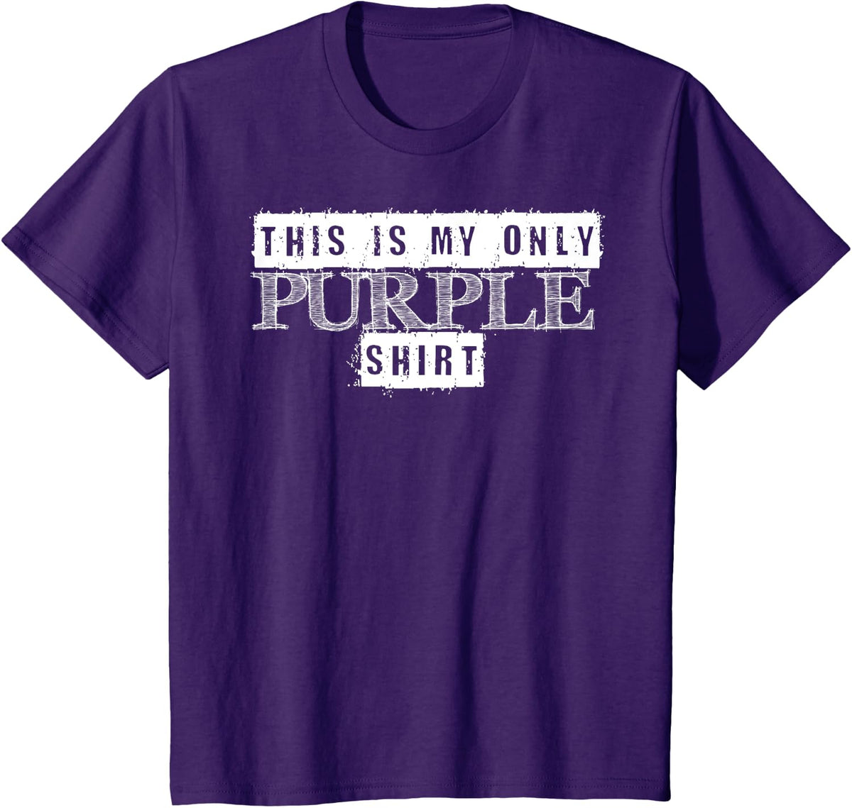 Funny Saying My Only Purple Shirt Graphic Gift T-Shirt - Purple