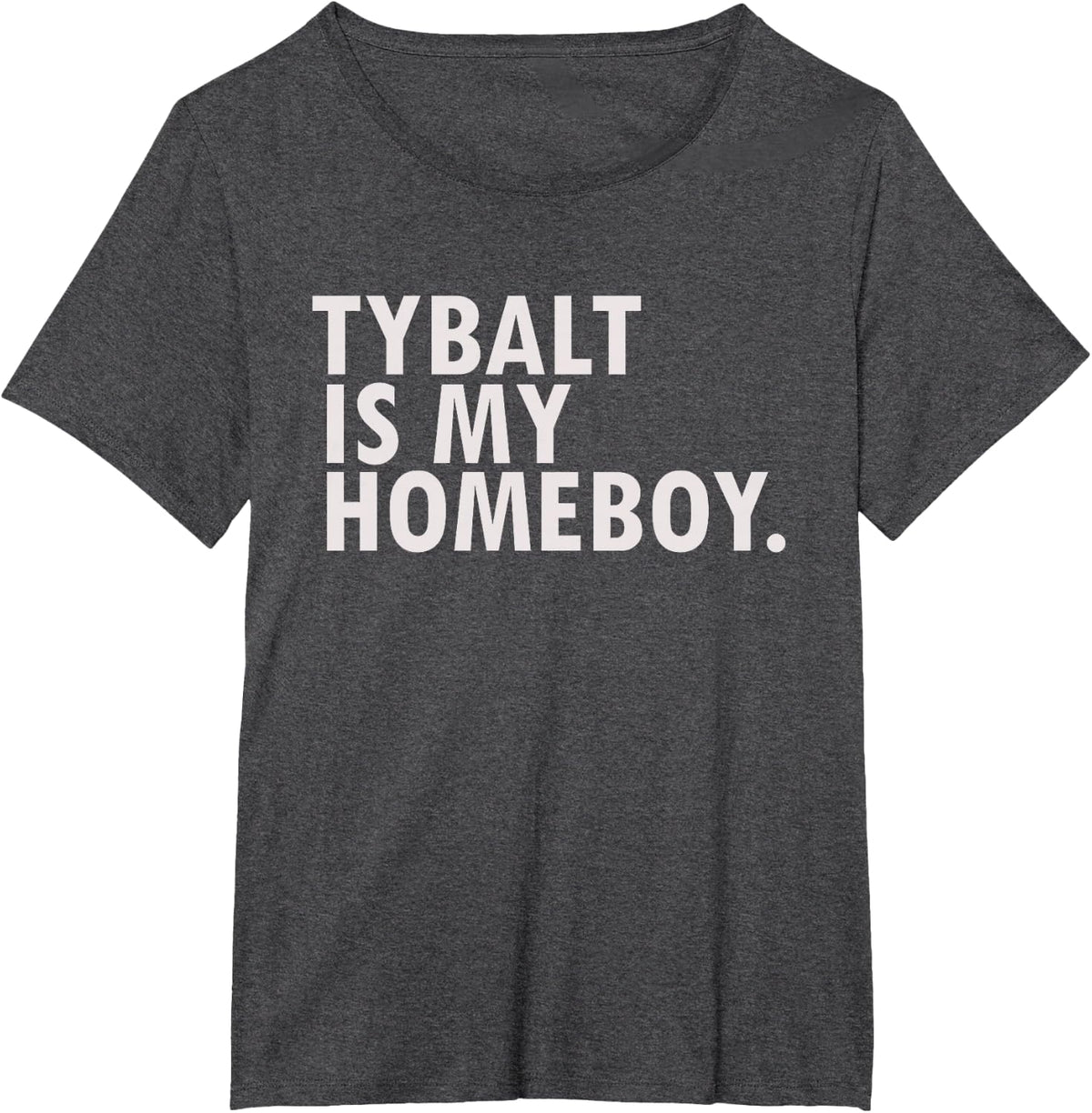 Tybalt Is My Homeboy Funny Tshirt William Shakespeare Shirt T-Shirt - Dark Heather Grey