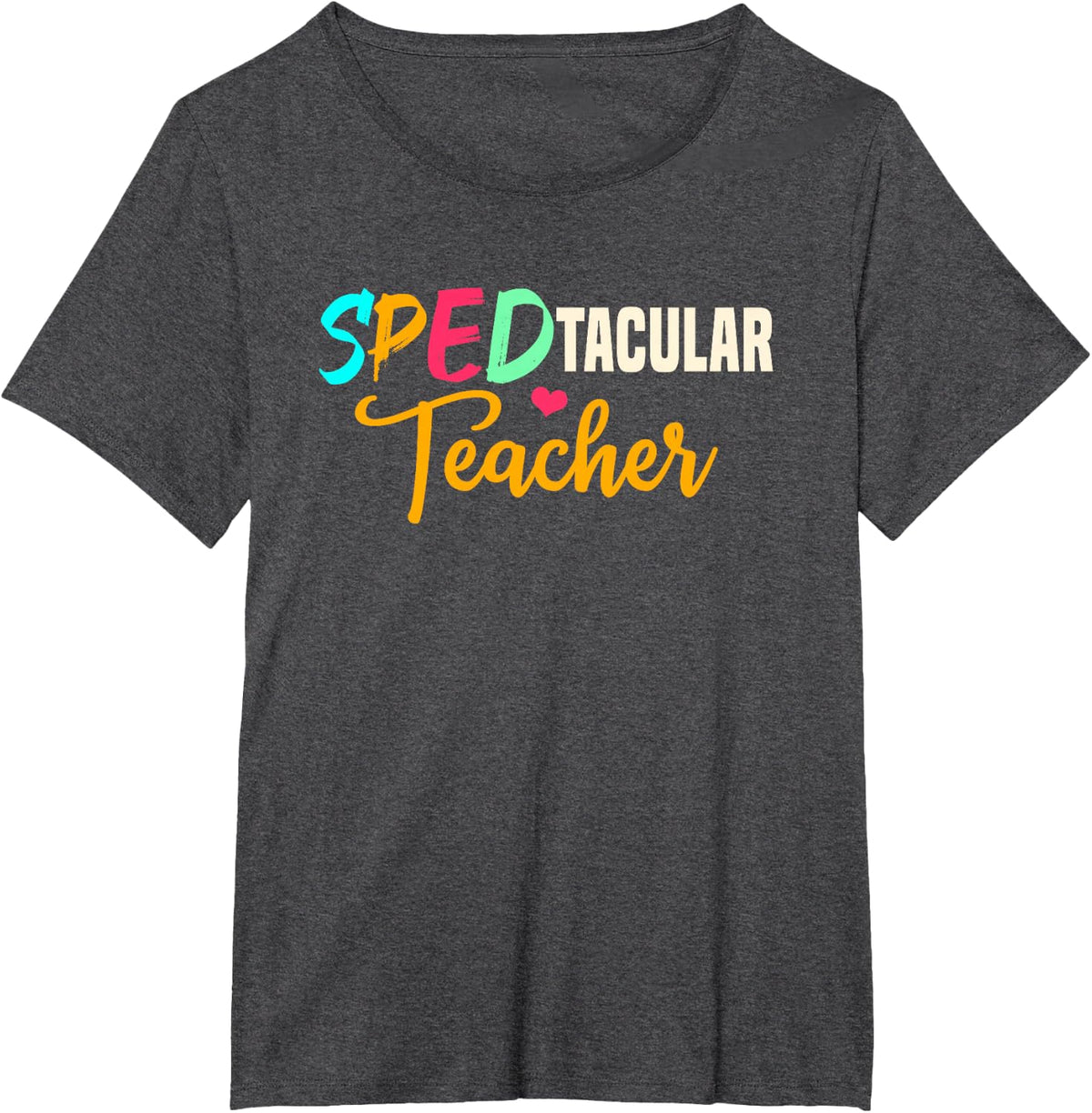 Spedtacular Teacher SPED Instructor Special Ed Educator T-Shirt - Dark Heather Grey