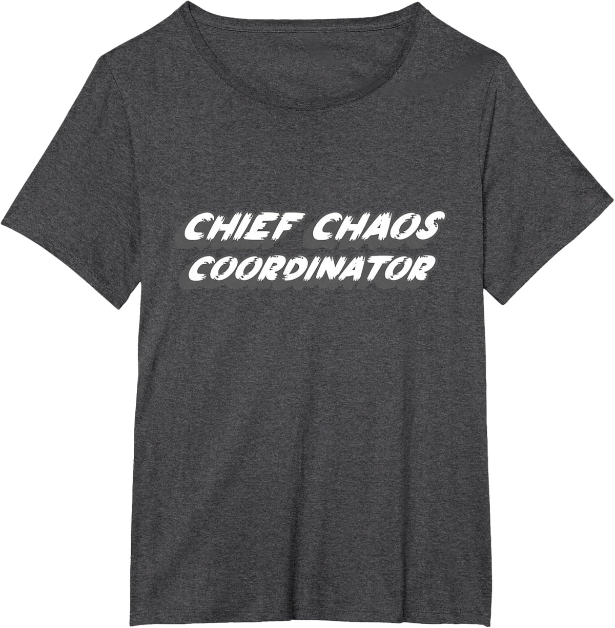 Chief Chaos Coordinator | Manage in Charge T-Shirt - Dark Heather Grey