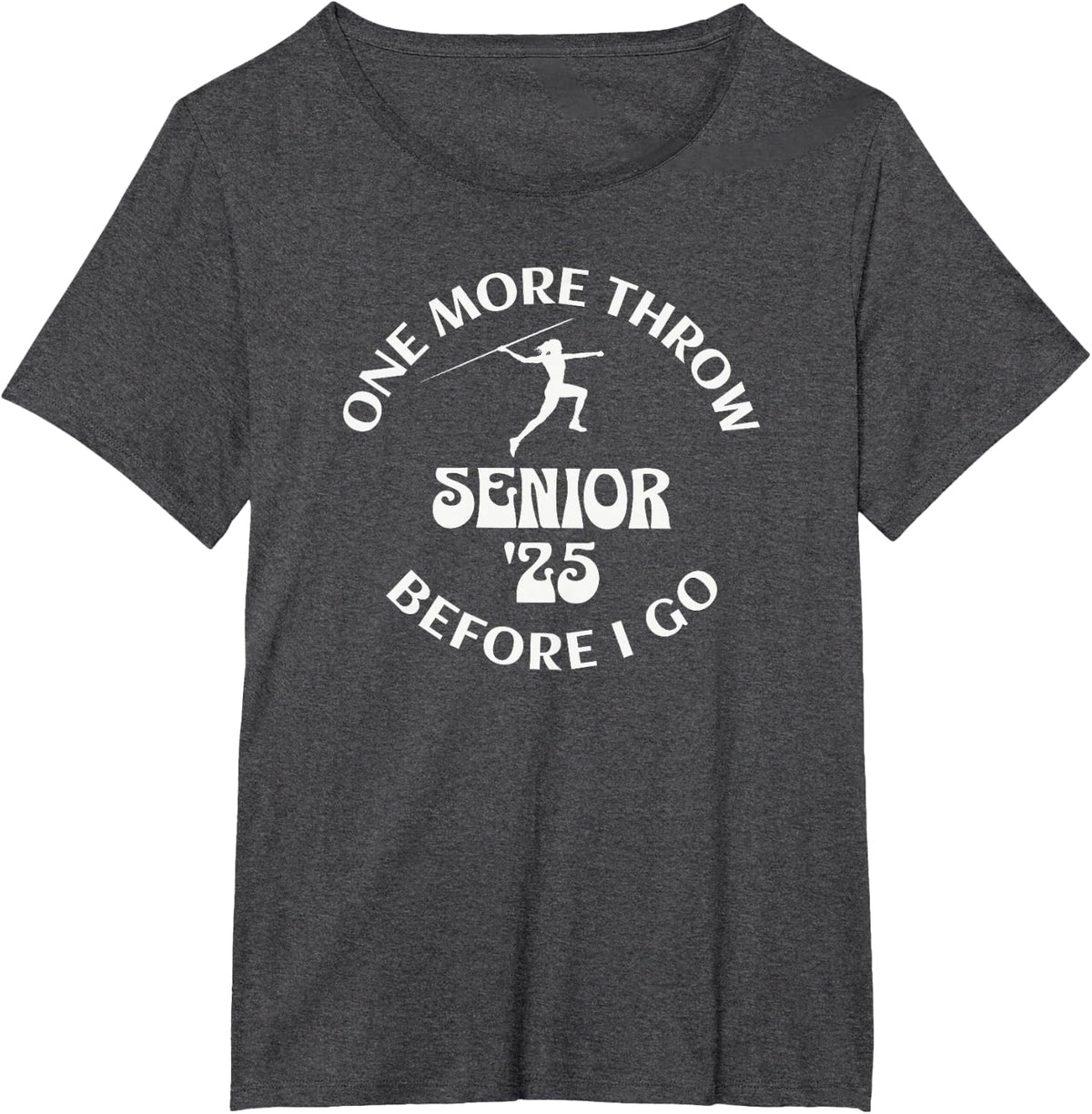 Senior Track and Field One More Throw Girls Javelin T-Shirt - Dark Heather Grey