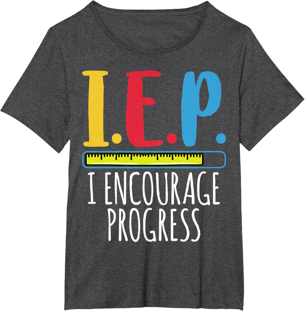 SPED Special Education Teacher Tee - IEP I Encourage Progress T-Shirt for Teachers - Dark Heather Grey
