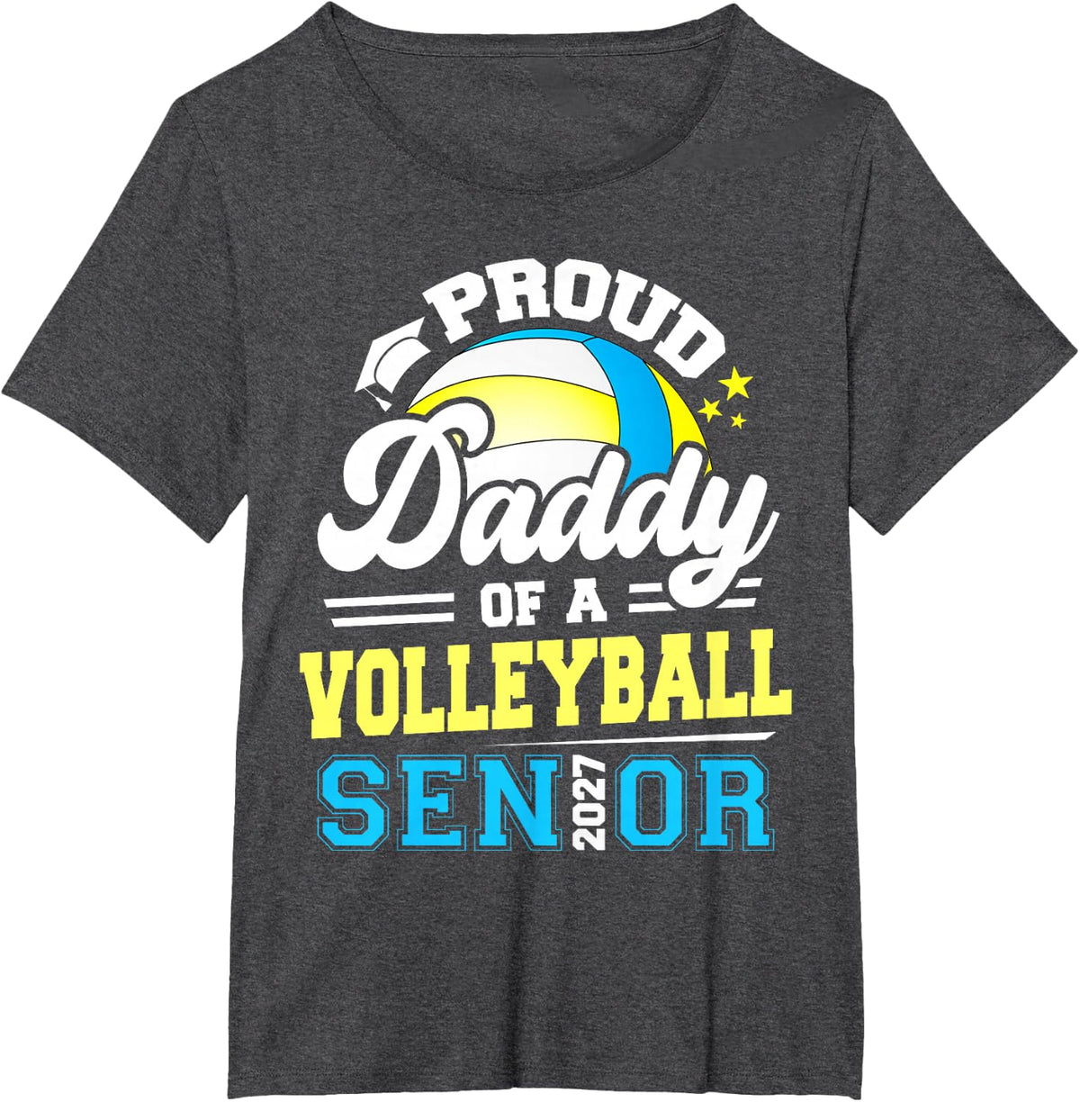 Proud Daddy of A Volleyball Senior 2027 Graduation Matching T-Shirt - Dark Heather Grey