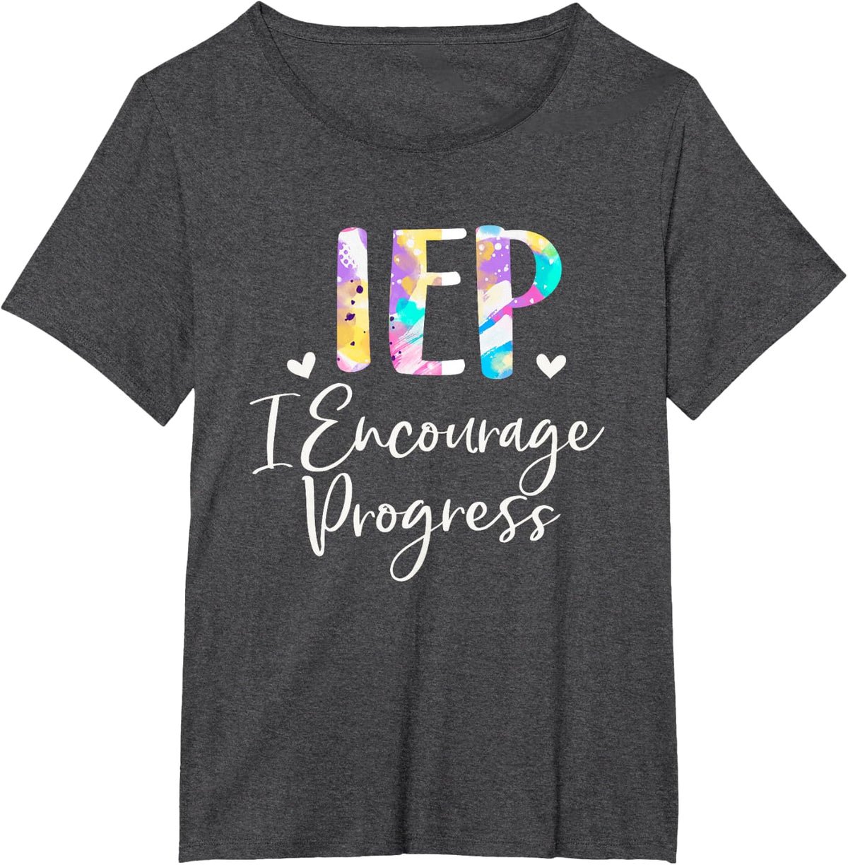 IEP I Encourage Progress Special Education School Teacher T-Shirt - Dark Heather Grey