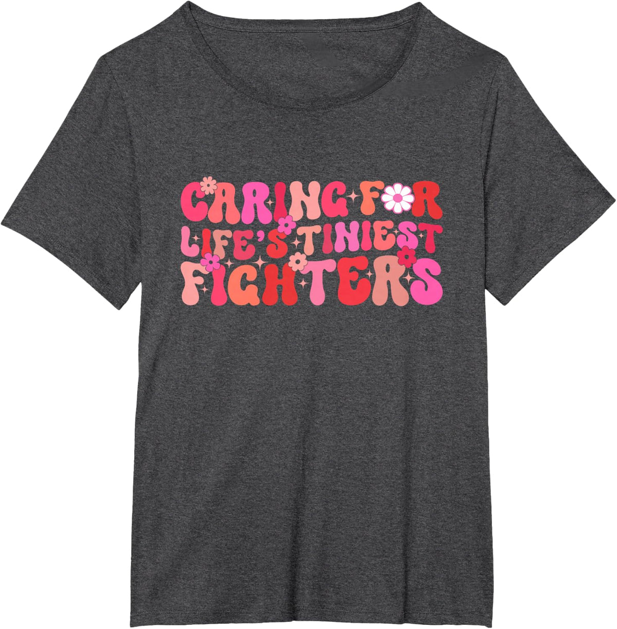NICU Nurse Saying Neonatal Intensive Care Unit Nurse Week T-Shirt - Dark Heather Grey