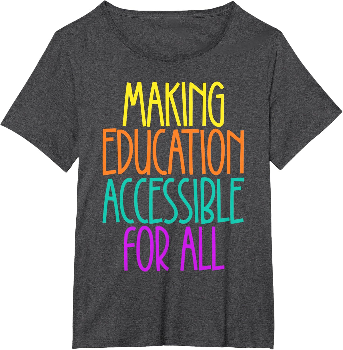 Making Education Accessible For All T-Shirt - Dark Heather Grey