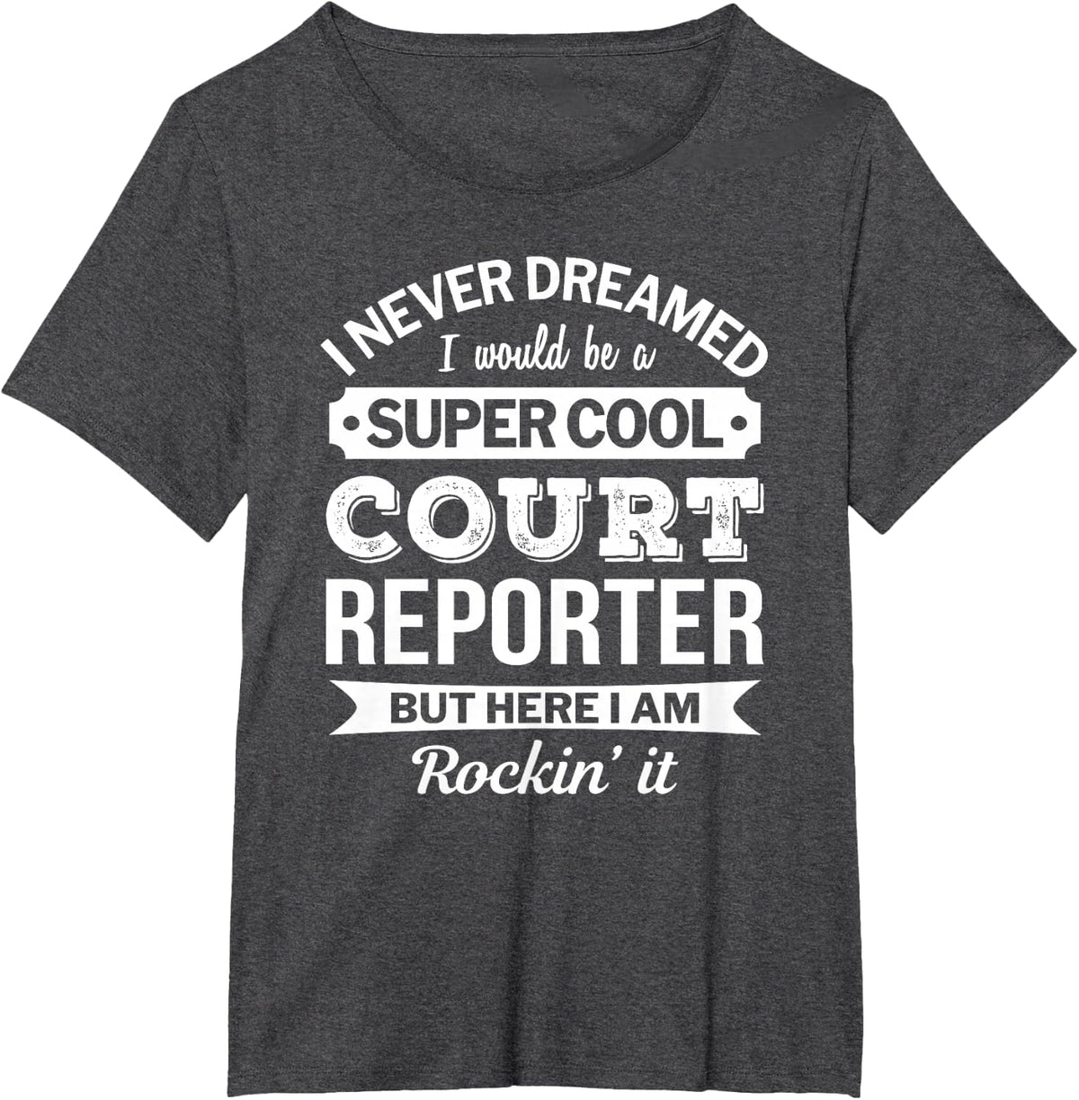 Funny Court Reporter T Shirts Tees Humor Gift For Men Women - Dark Heather Grey