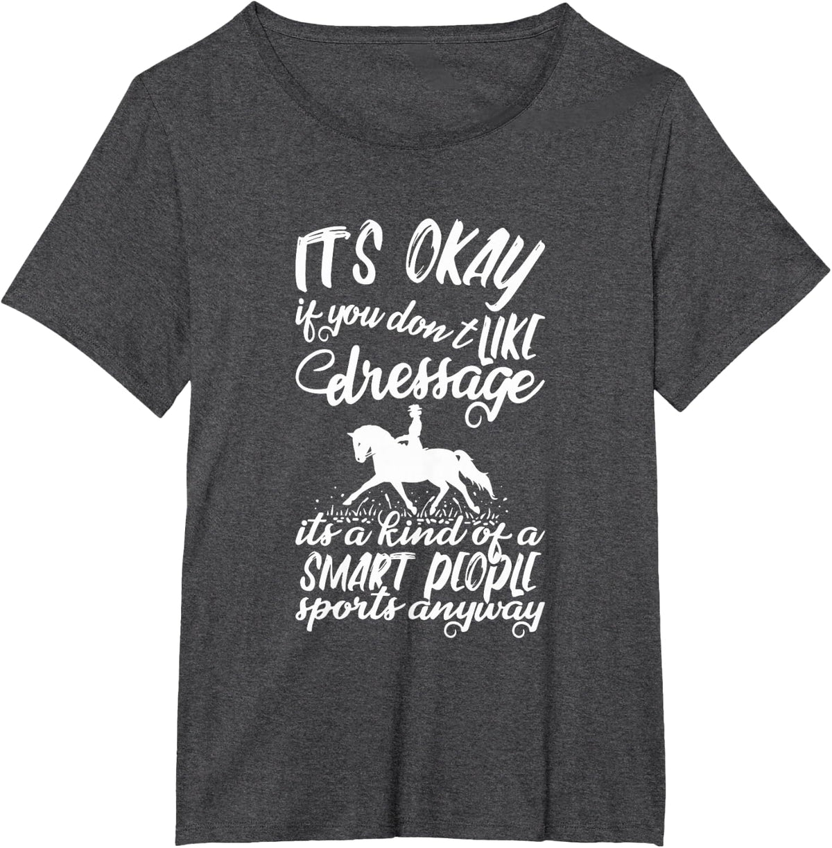 Horses Dressage Sport Dressage Show Equestrian T-Shirt - Dark Heather Grey