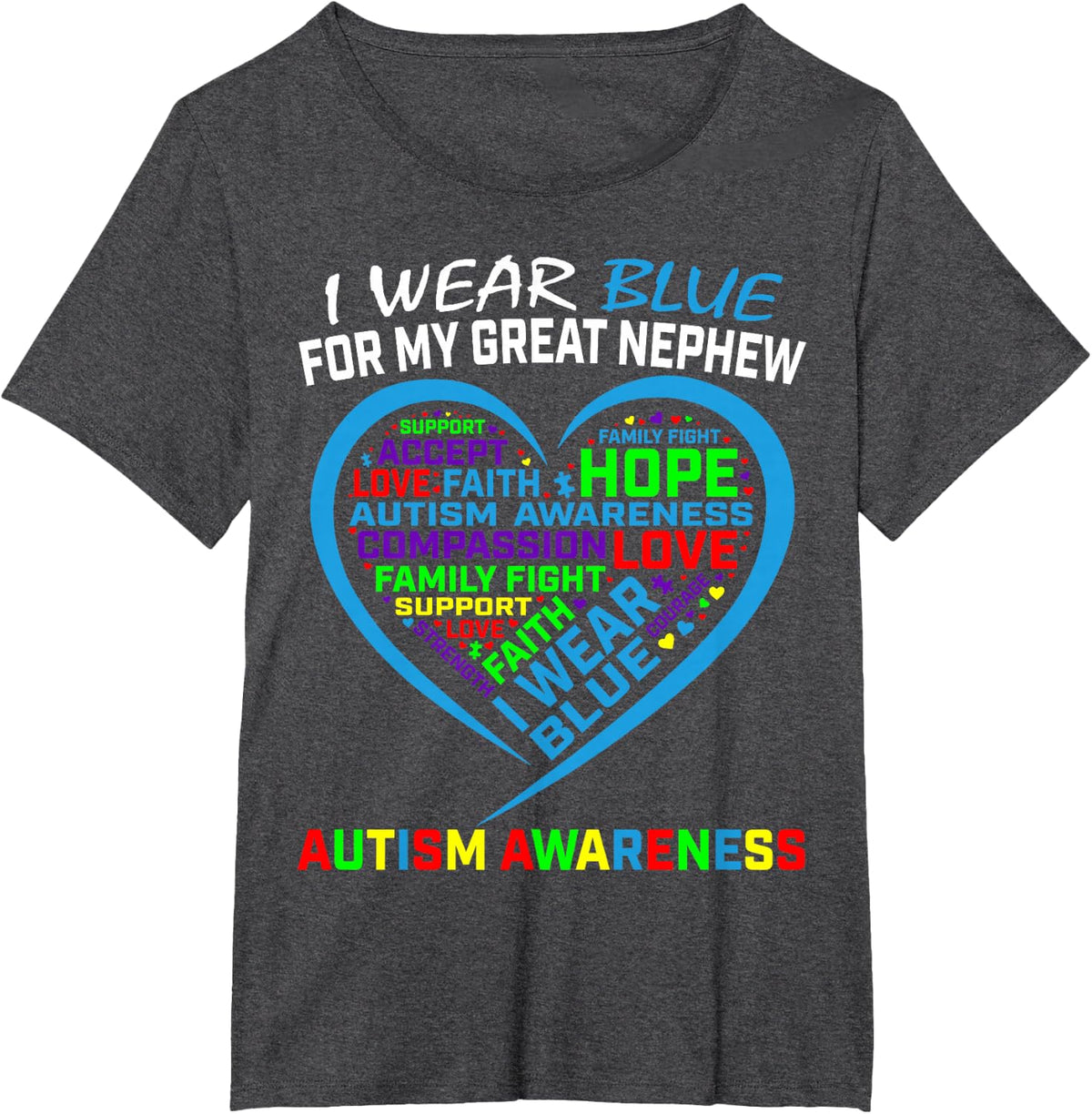 I Wear Blue For My Great Nephew Autism Awareness Support T-Shirt Tee - Dark Heather Grey