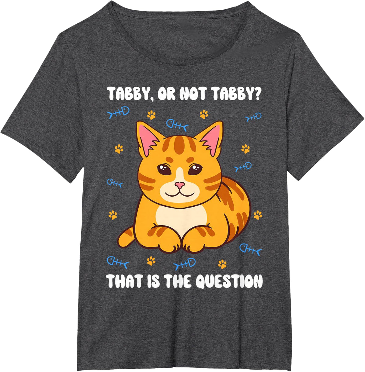Tabby Or Not Tabby That is The Question Graphic T-Shirt - Dark Heather Grey