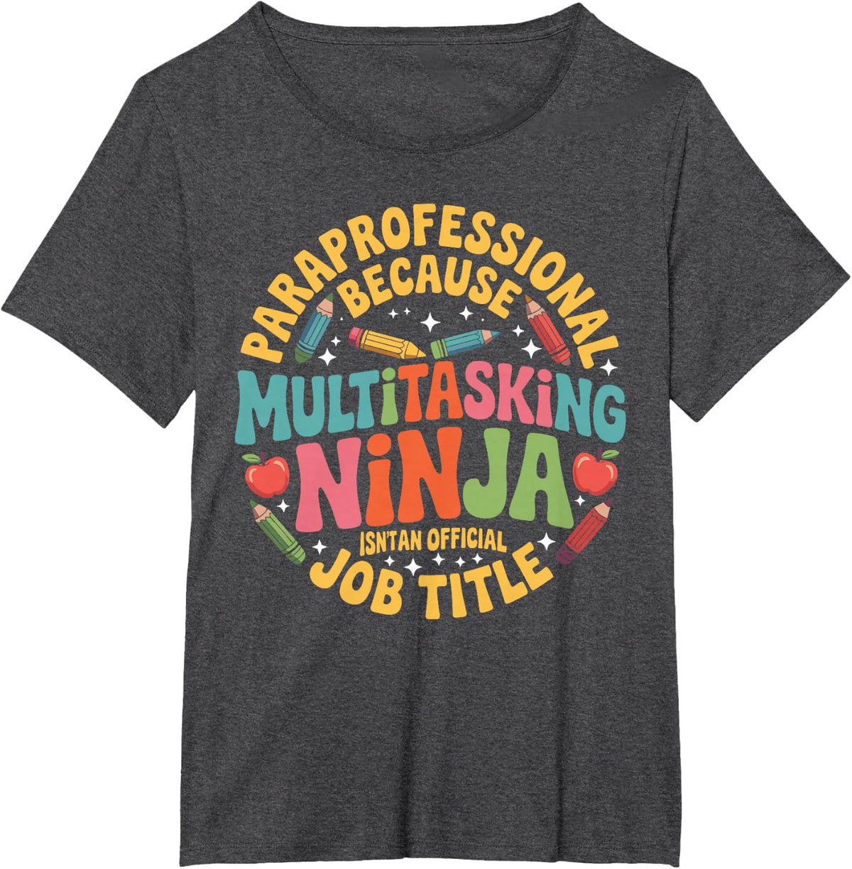 para Professional School Staff Recognition Humor T-Shirt - Dark Heather Grey