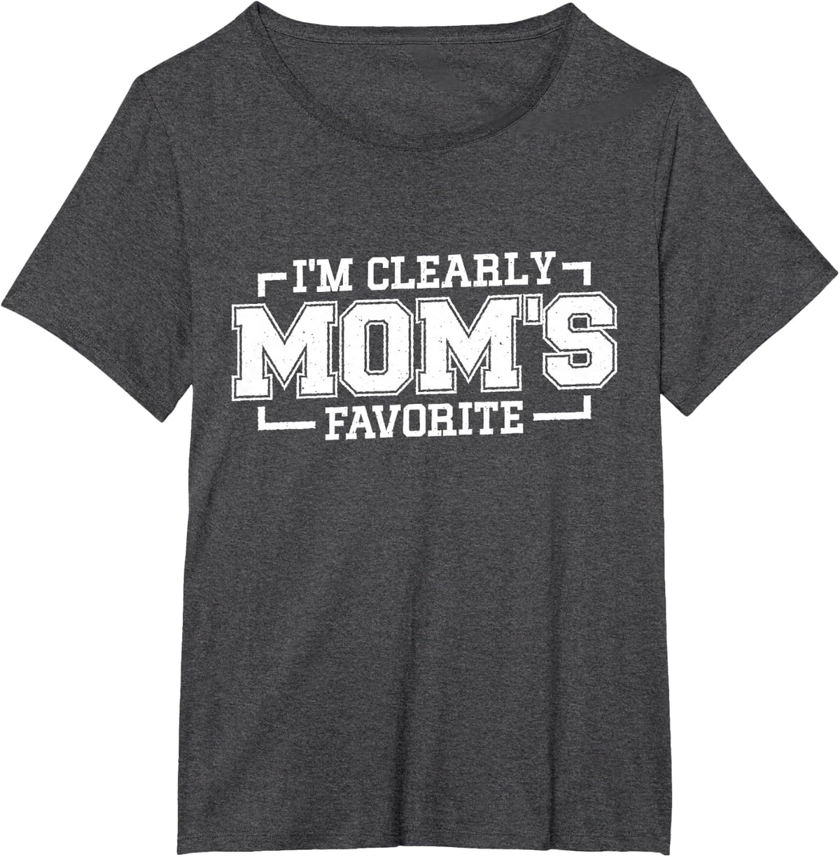 I'm Clearly Mom's Favorite, Favorite Child and Favorite Son T-Shirt - Dark Heather Grey