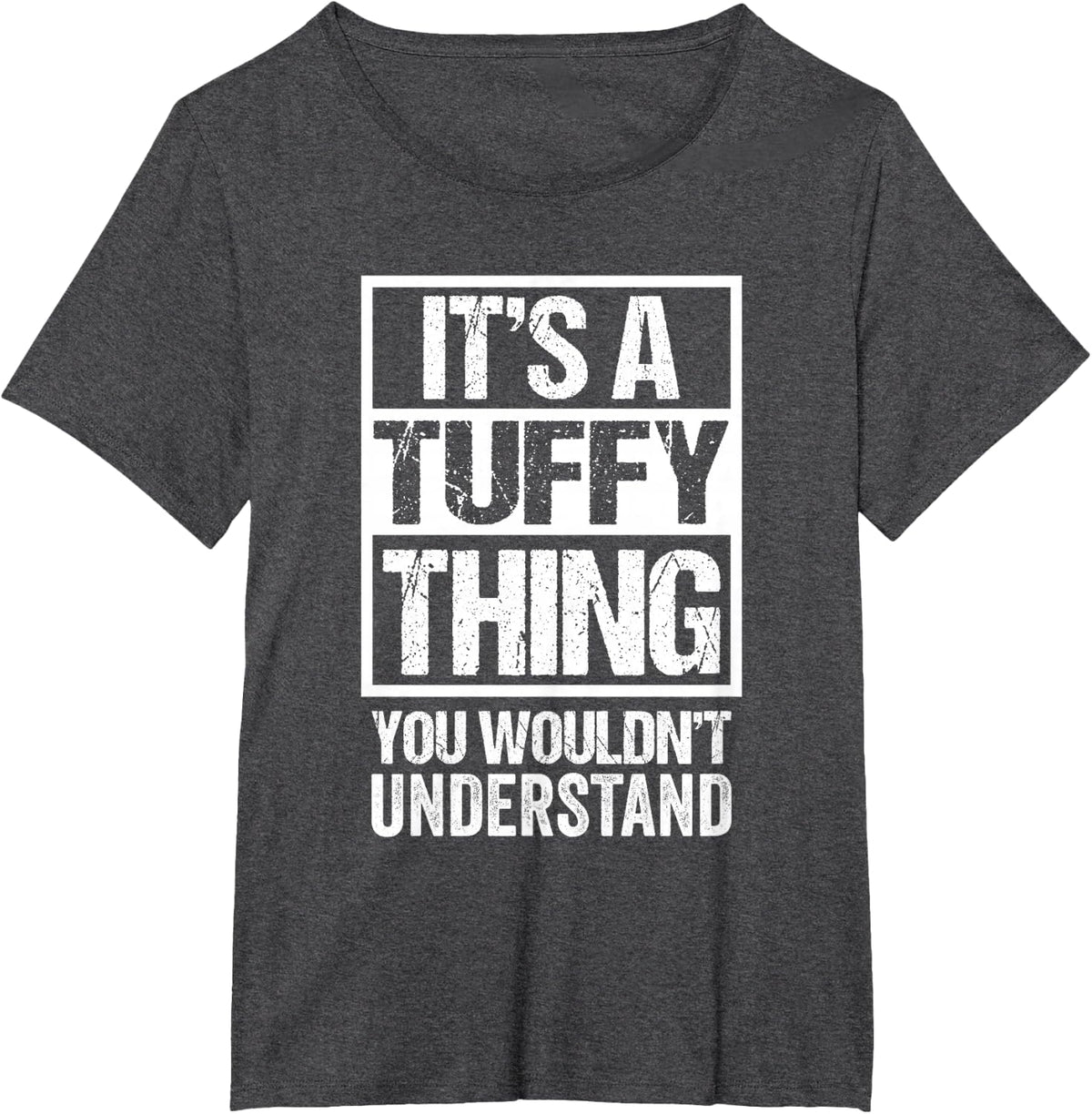 It's A Tuffy Thing You Wouldn't Understand Pet Name T-Shirt - Dark Heather Grey