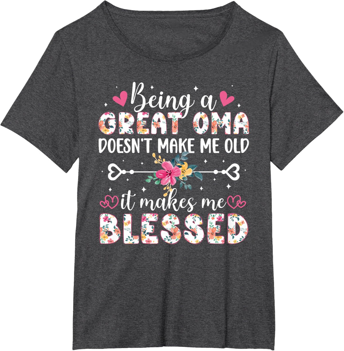 Being A Great Oma Blessed Great Oma Appreciation T-Shirt - Dark Heather Grey