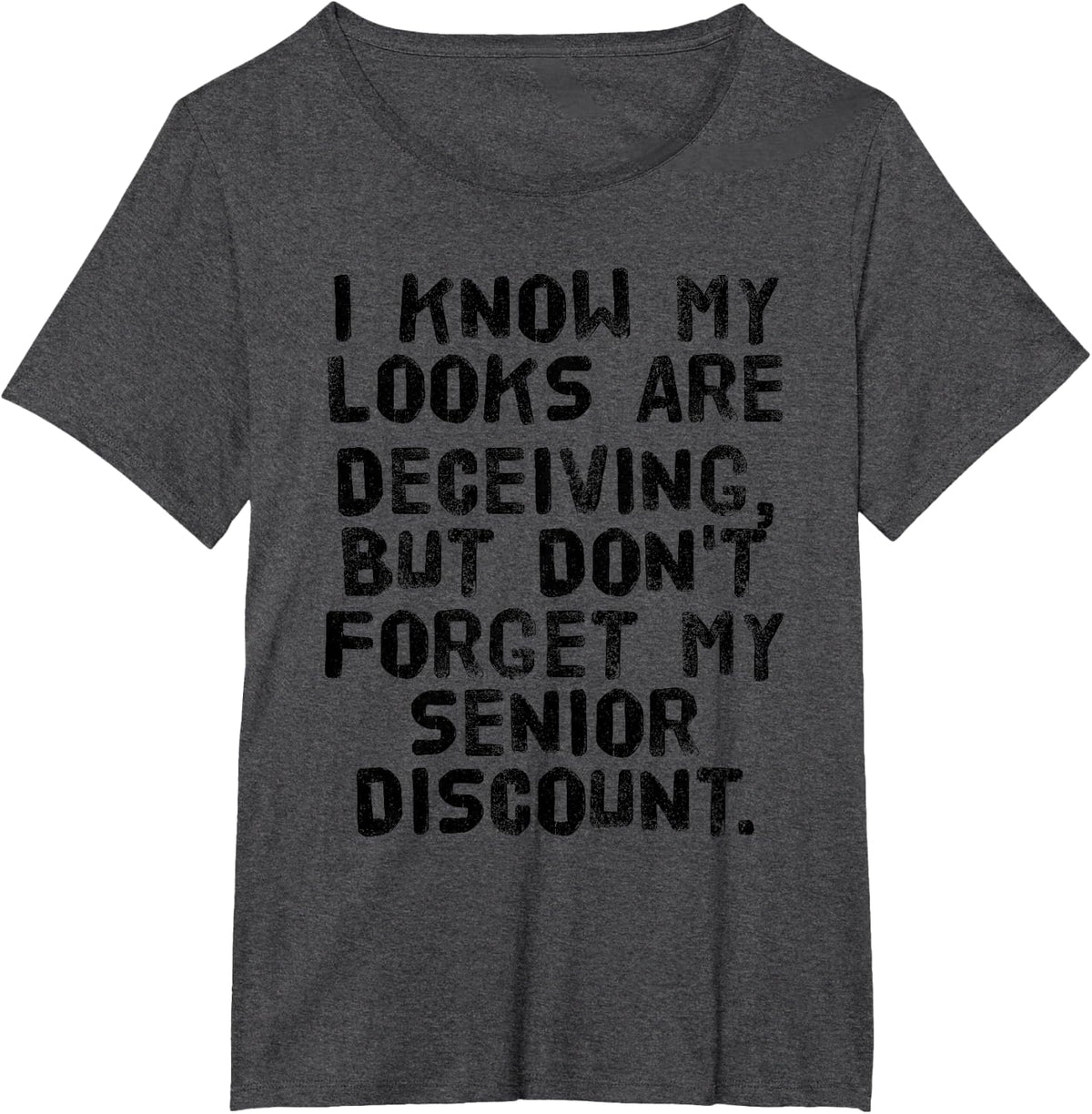 DONT FORGET SENIOR DISCOUNT Shirt Funny Retirement Gift Idea T-Shirt - Dark Heather Grey