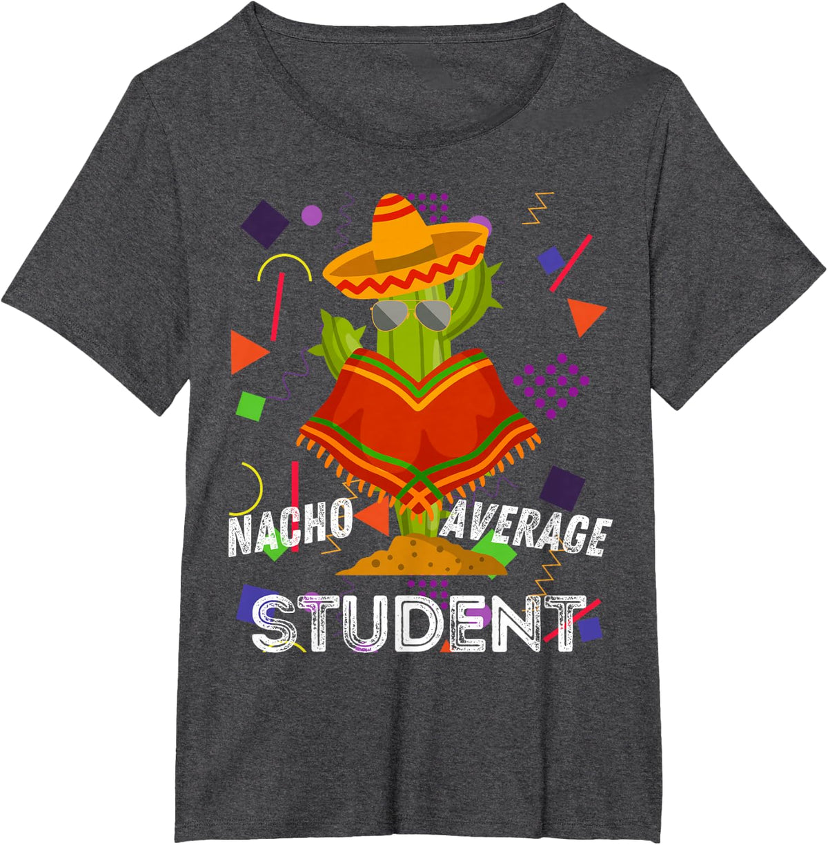 Funny Nacho Average Student Shirt Cool Cinco De Mayo T-Shirt - Dark Heather Grey
