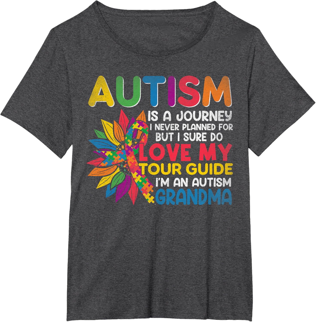 Autism is a Journey I Never Planned Autism Grandma Awareness T-Shirt - Dark Heather Grey