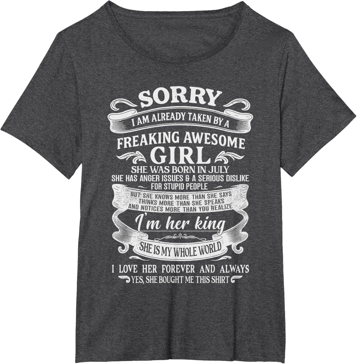 I Am Already Taken by Freaking Awesome Girl Born in July T-Shirt - Dark Heather Grey