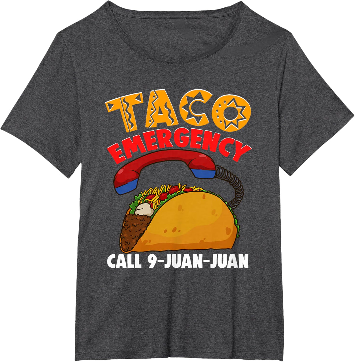 Taco Emergency Call 9 Juan Juan Cinco De Mayo Party Tee T-Shirt - Dark Heather Grey