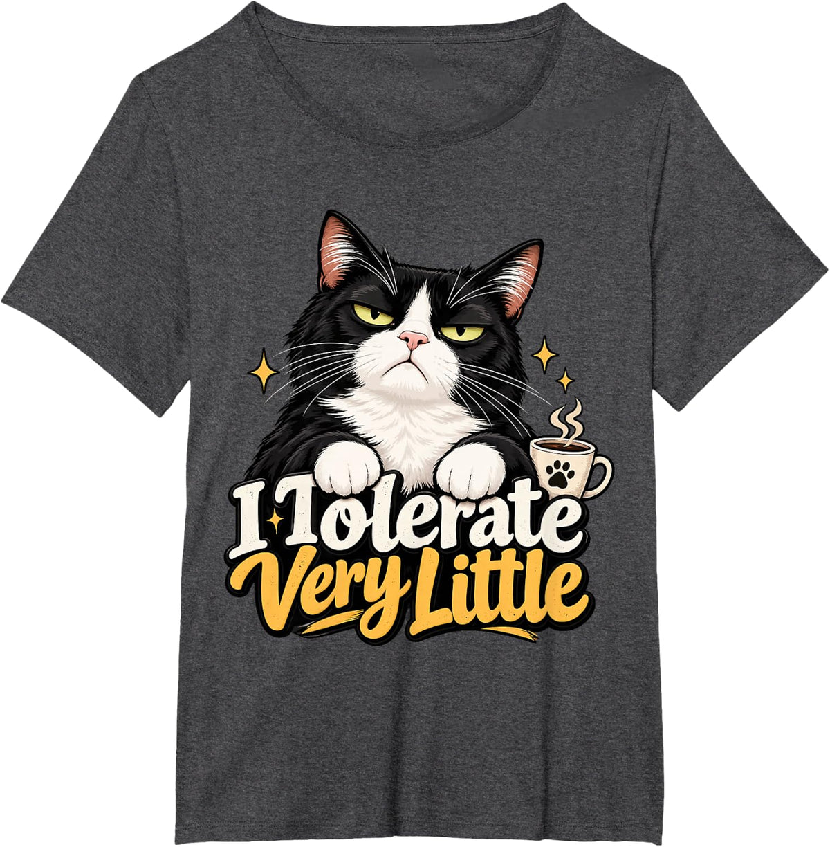 Sarcastic Tuxedo Cat - I Tolerate Very Little T-Shirt - Dark Heather Grey