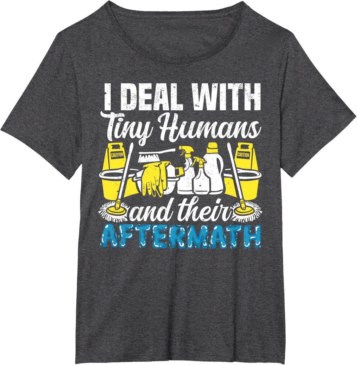 School Custodian Tiny Humans Aftermath Janitor Staff T-Shirt - Dark Heather Grey