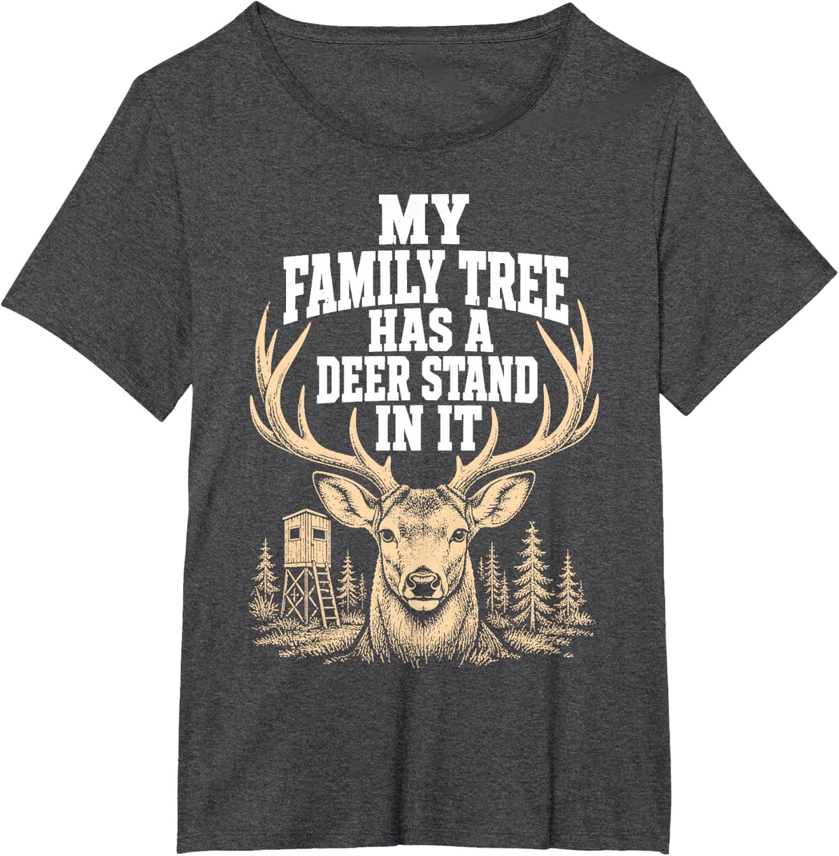 Deer Stand Hunting Fun Whitetail Buck T-Shirt - Dark Heather Grey